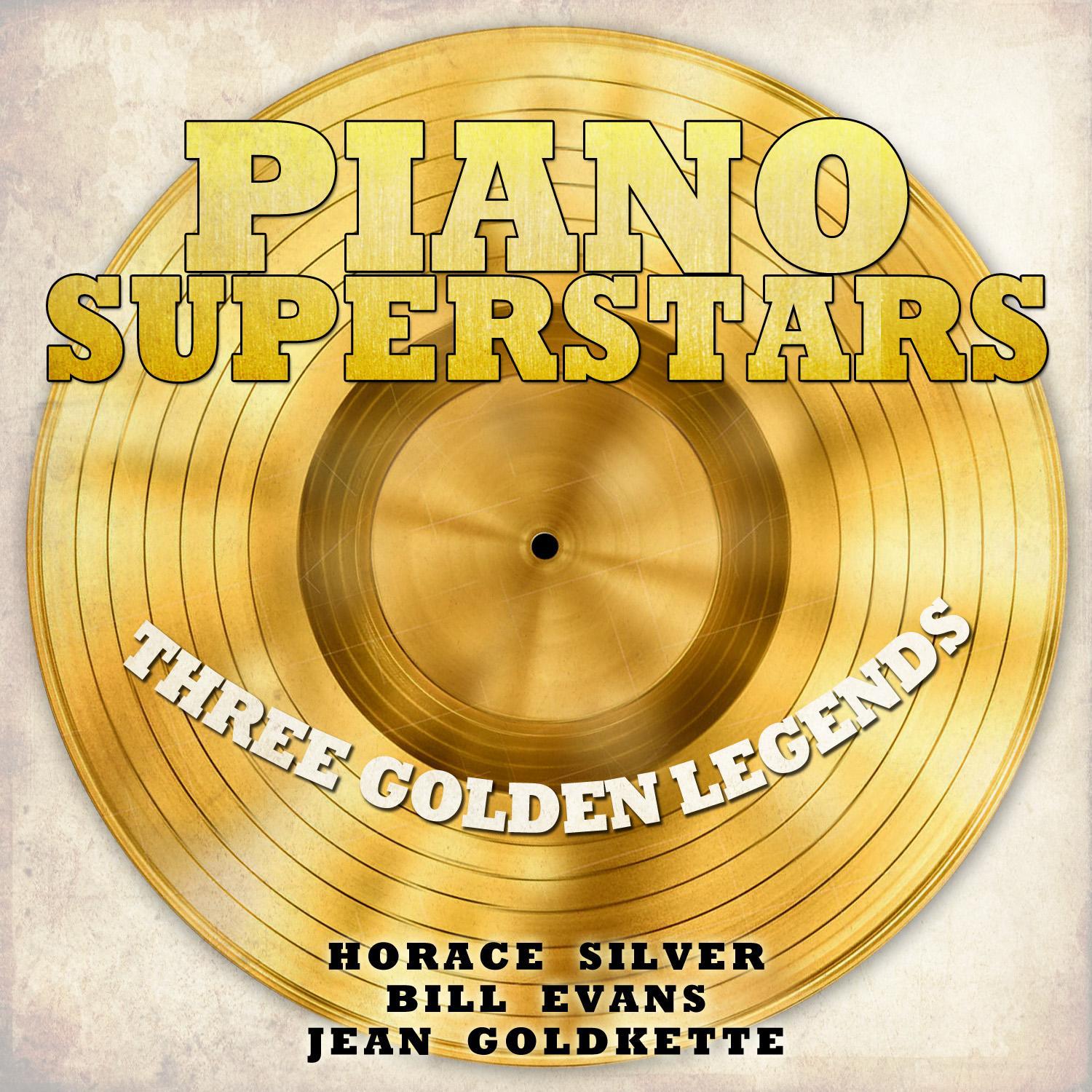 Piano Superstars, Three Golden Legends - Horace Silver, Bill Evans, Jean Goldkette