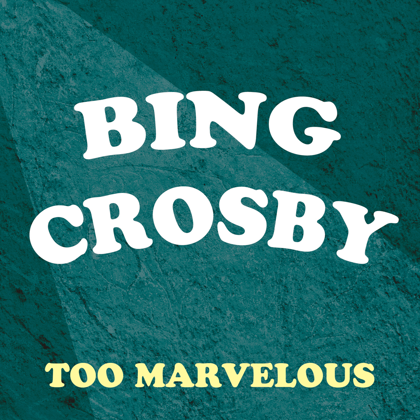 Bing Crosby Too Marvellous