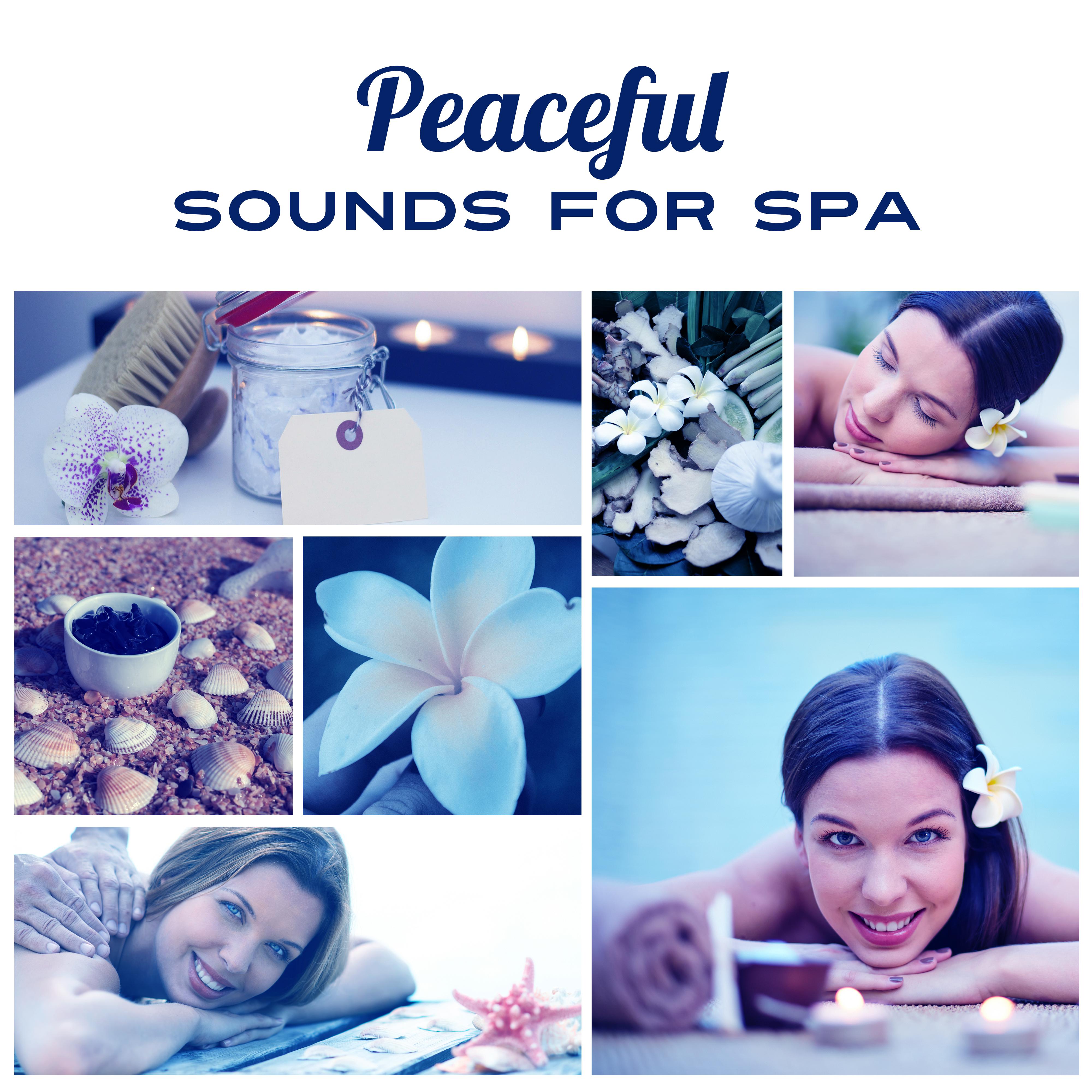 Peaceful Sounds for Spa  Soft Music, Relaxation Wellness, Meditation Spa, Soothing Water, Nature Sounds for Rest, Deep Sleep