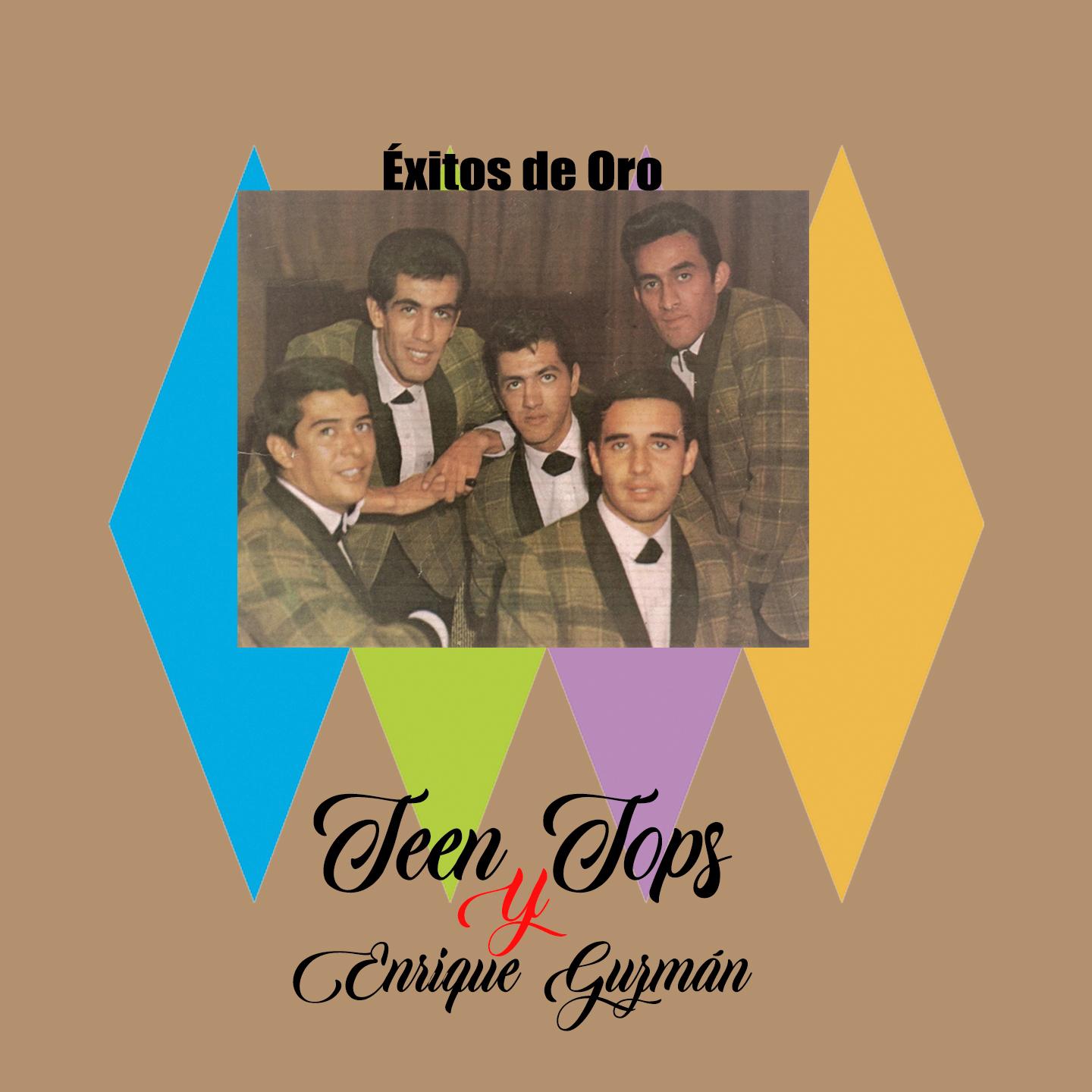 Teen Tops y Enrique Guzma n É xitos de Oro
