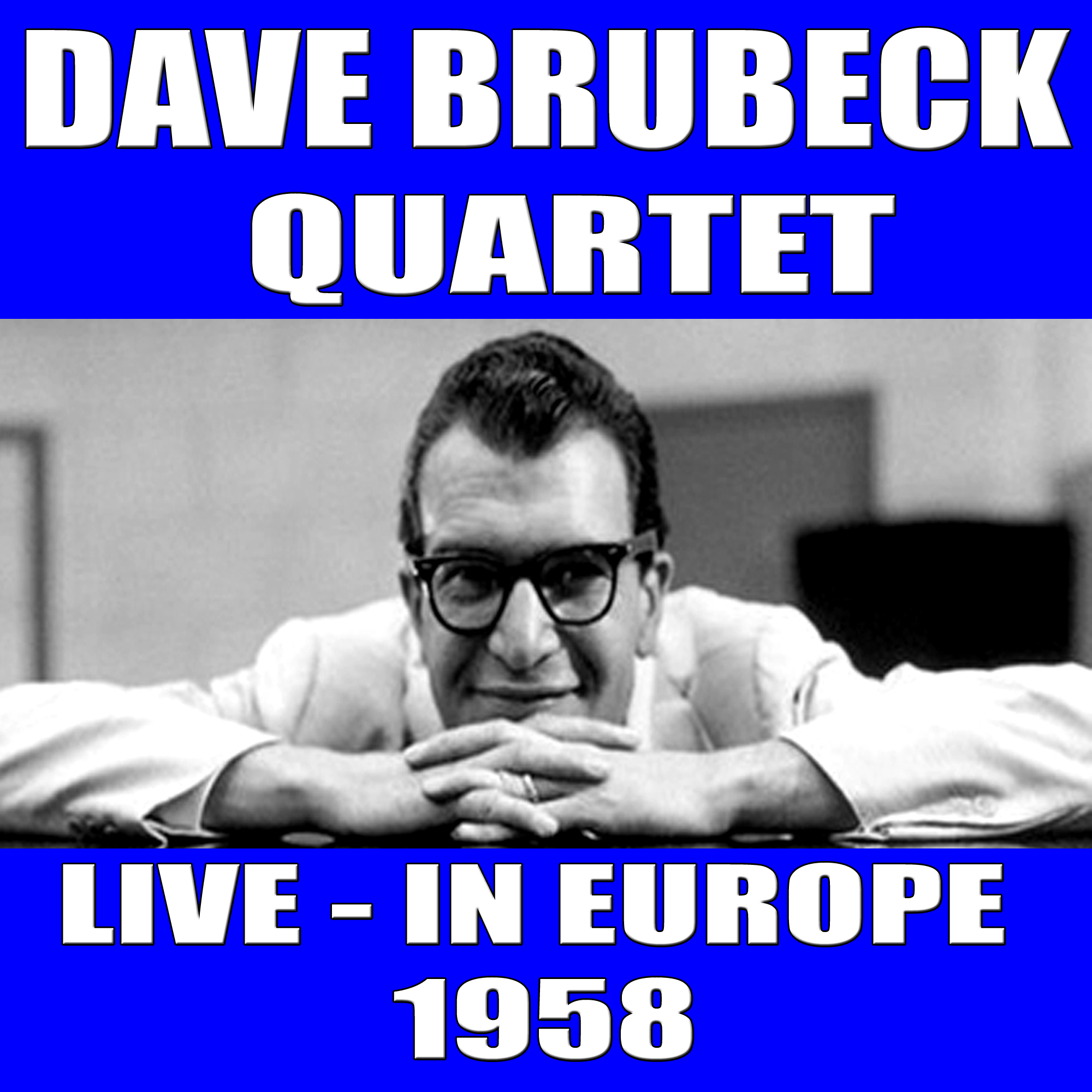 Dave Brubeck Quartet:Live in Europe 1958