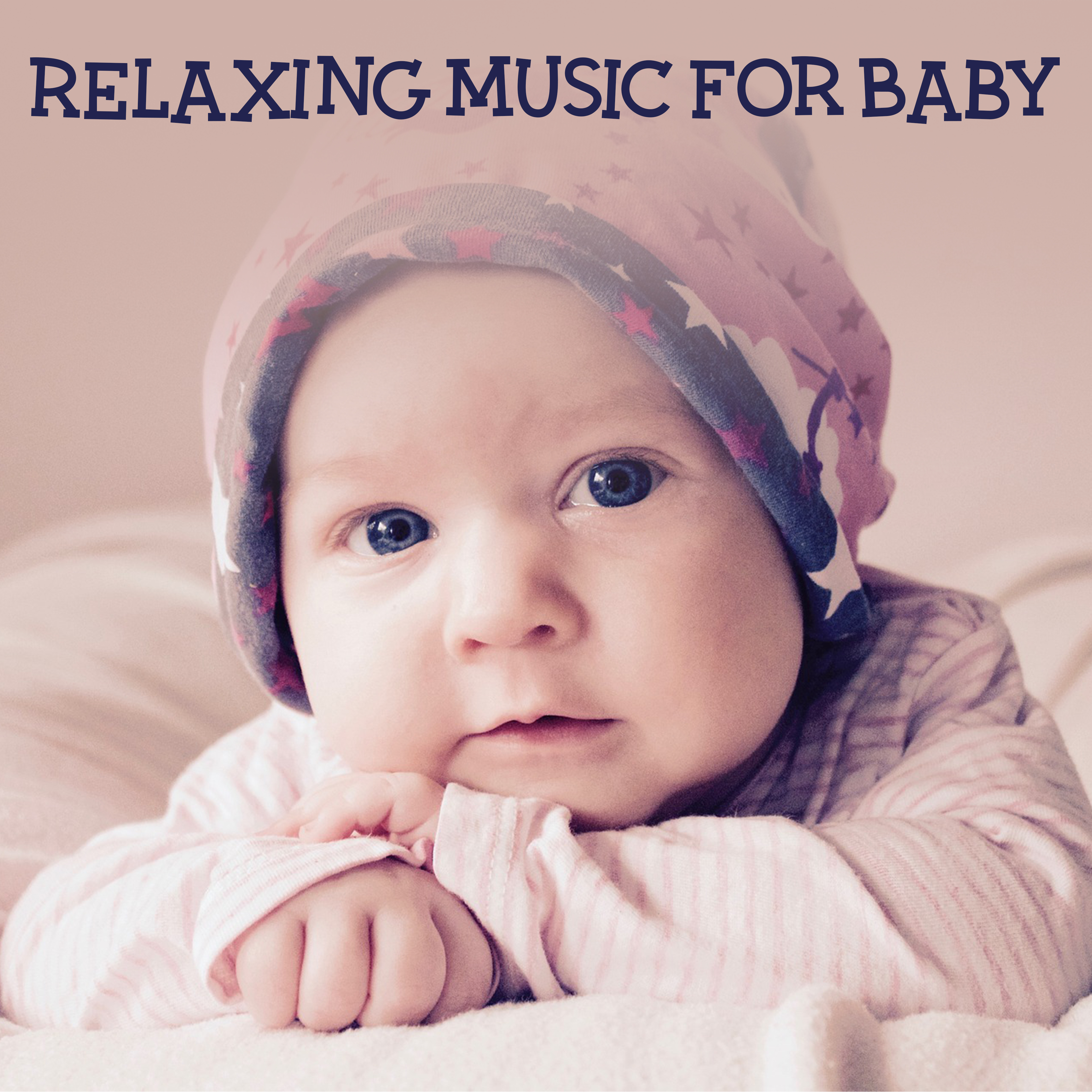 Relaxing Music for Baby  Sleeping Music for Baby, Sweet Lullabies for Baby to Calm Down, Relax  Sleep