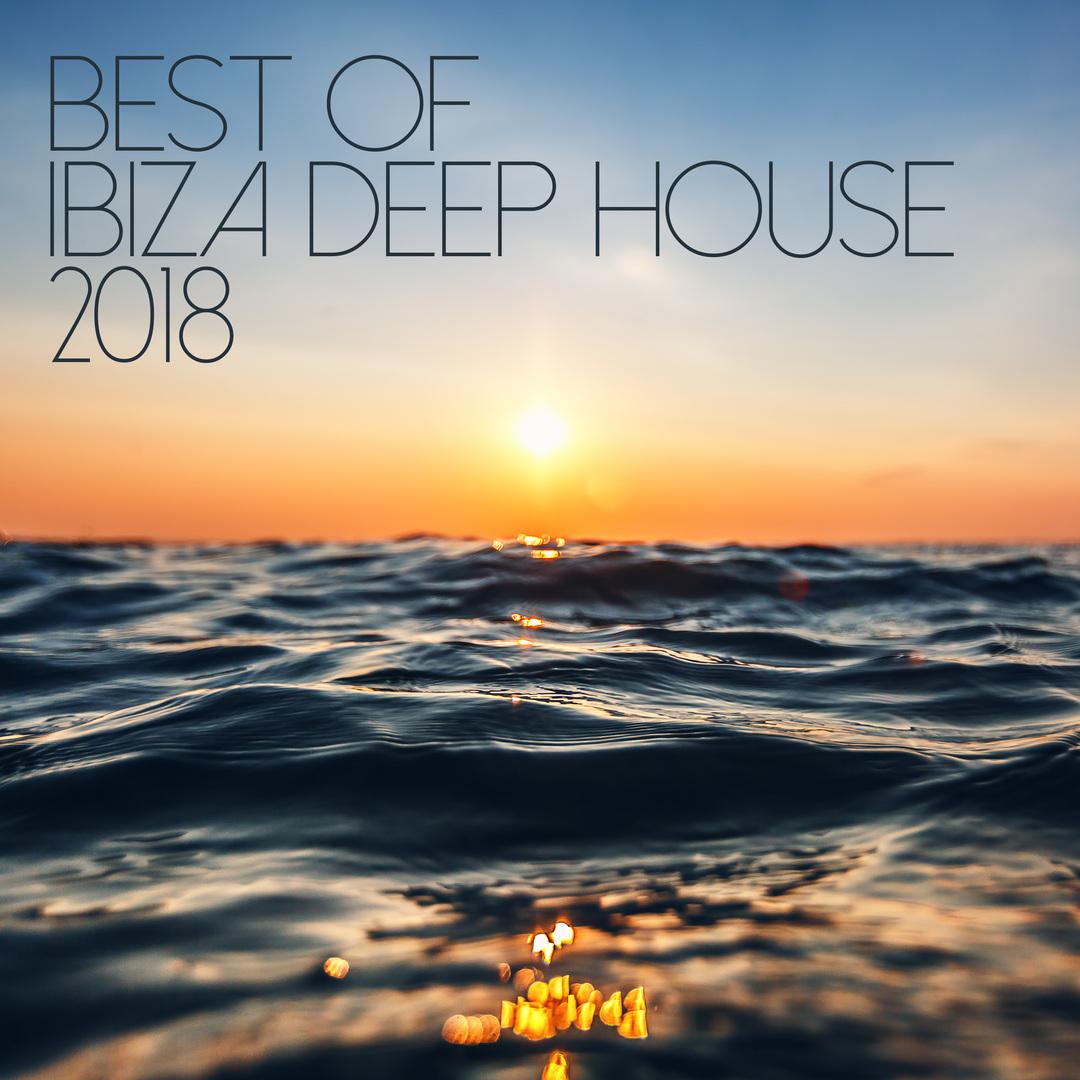 Best Of Ibiza Deep House 2018
