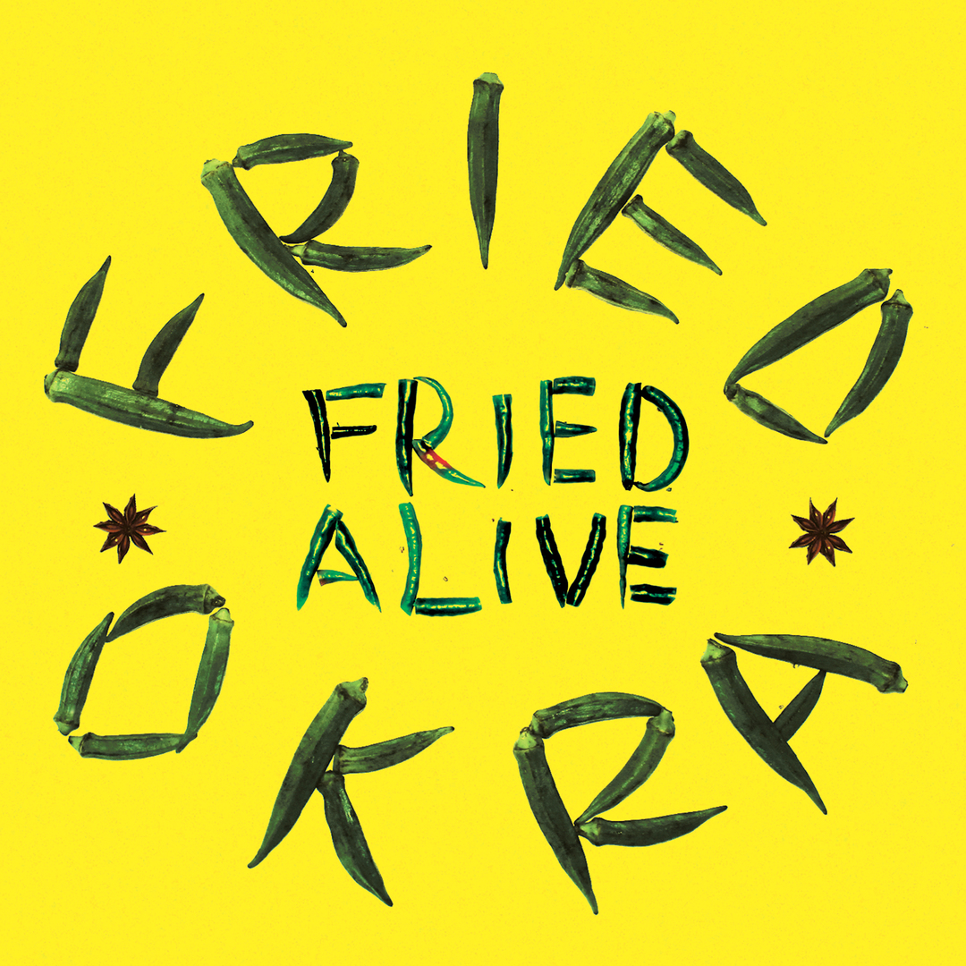 Fried Alive