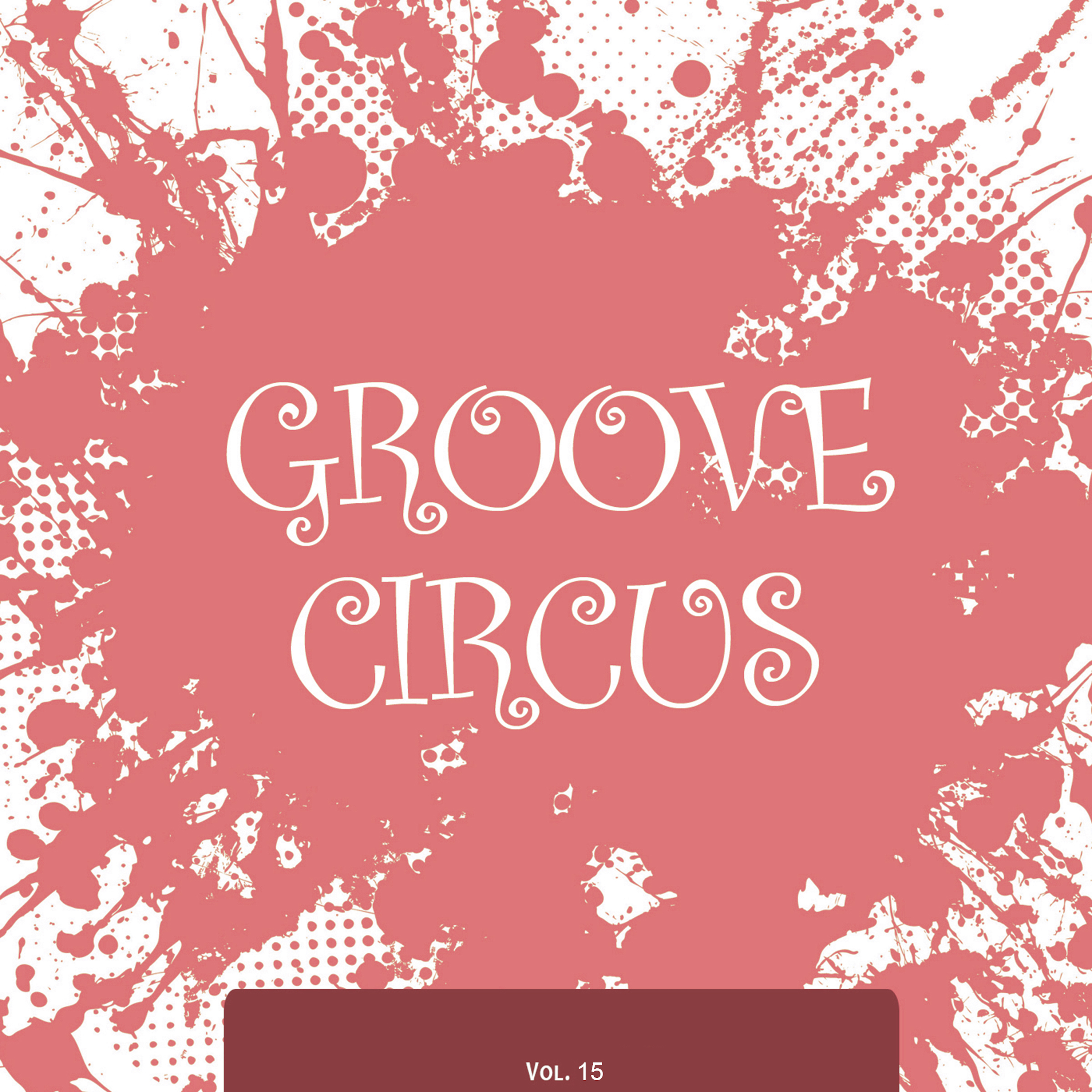 Groove Circus, Vol. 15