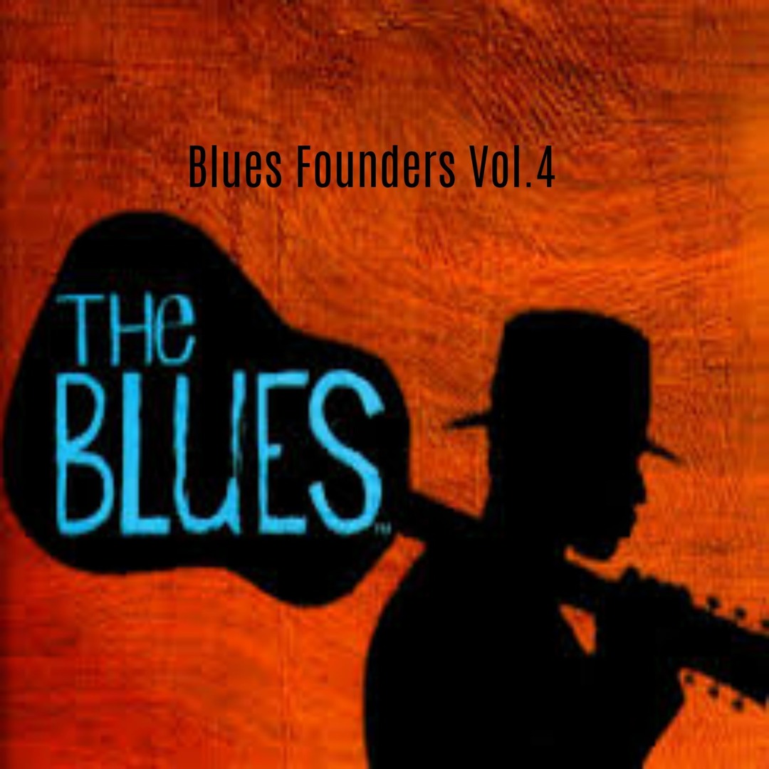 Blues Founders, Vol. 4
