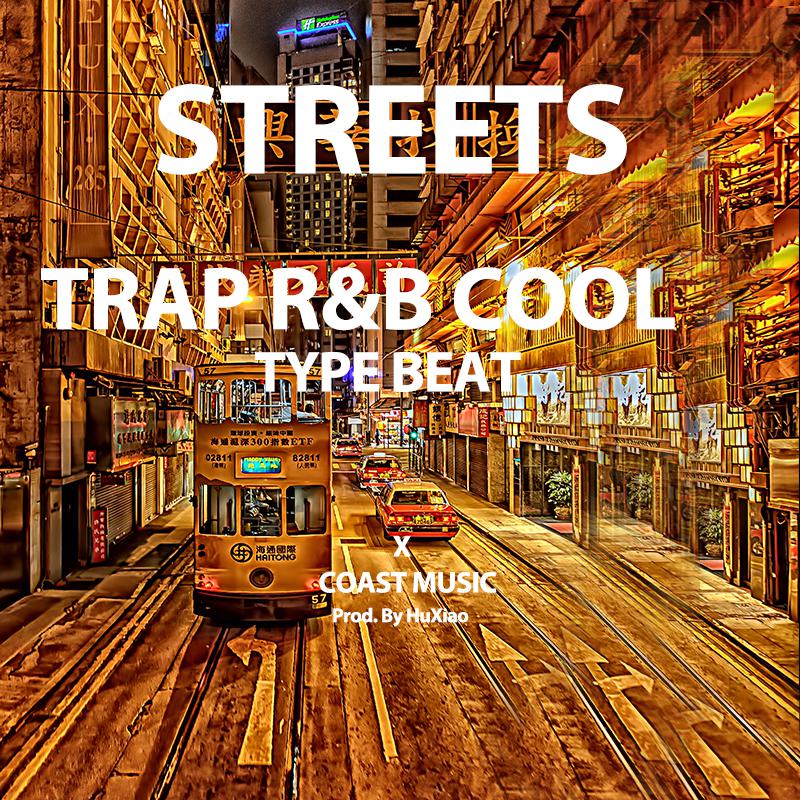 " Street" TRAP RnB TYPE BEAT shuo chang ban zou CHILL BEAT