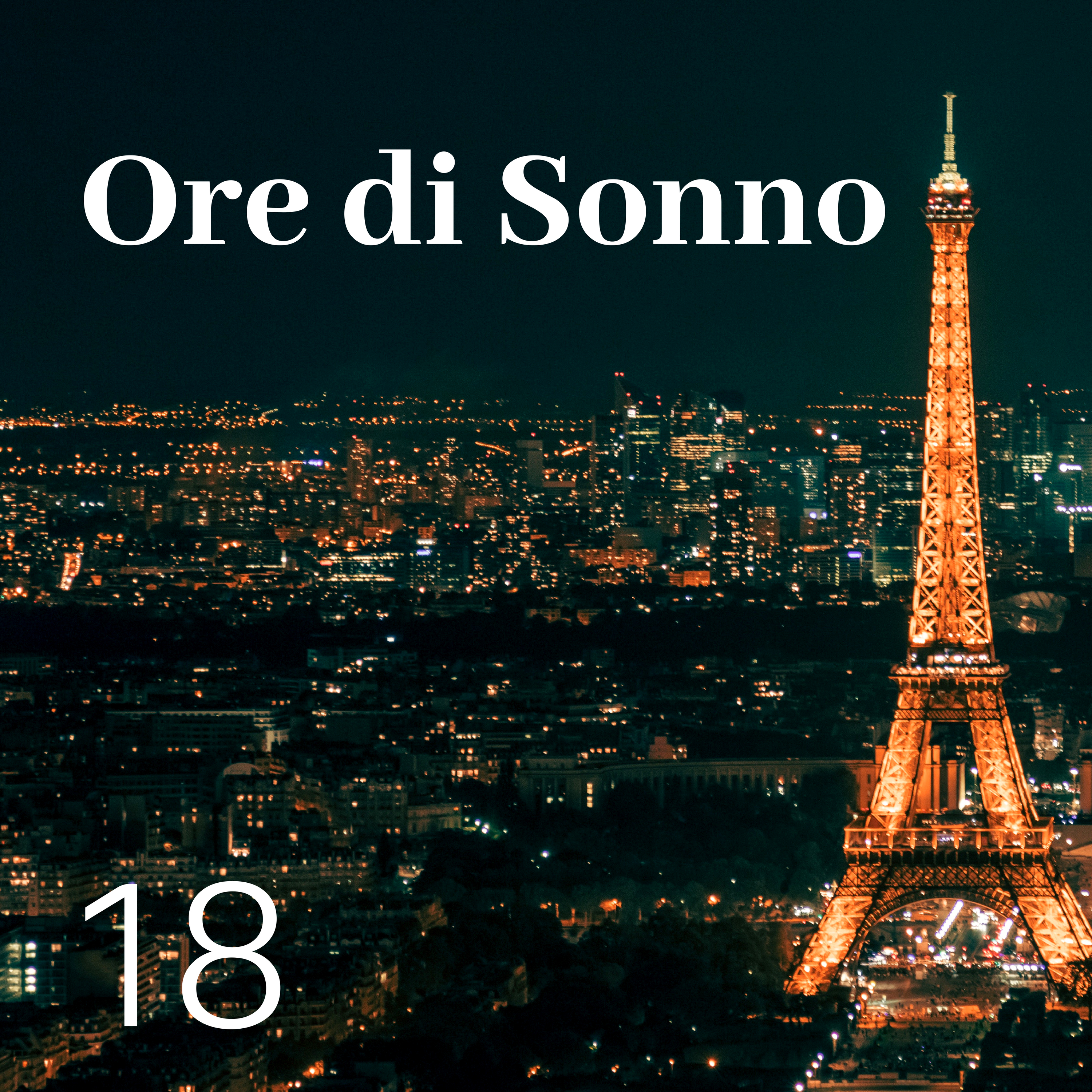 18 Ore di Sonno: la Miglior Musica Anti Insonnia, Rumore Bianco, Suoni della Natura, Pianoforte Rilassante