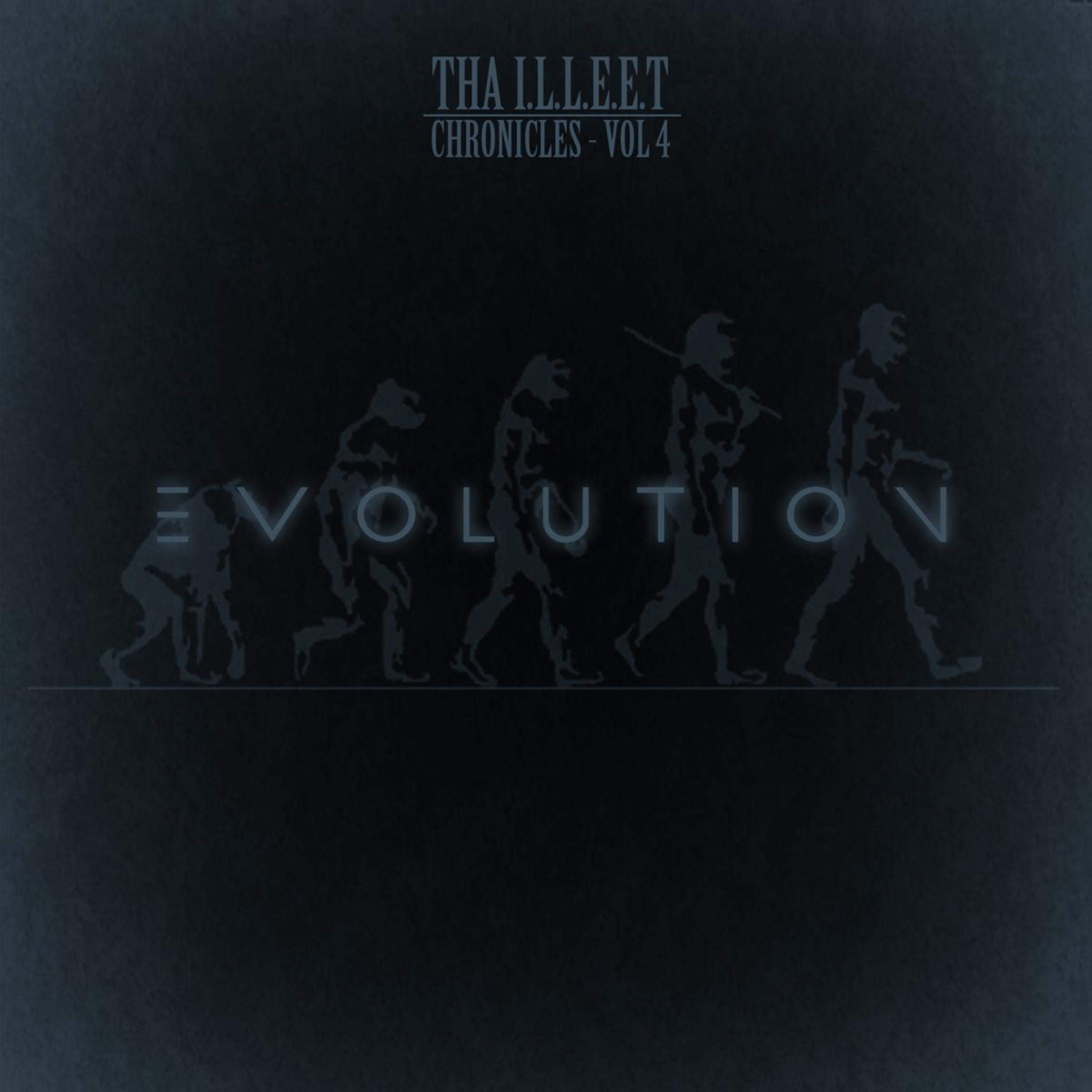 Tha I.L.L.E.E.T Chronicles - Vol. 4, Evolution