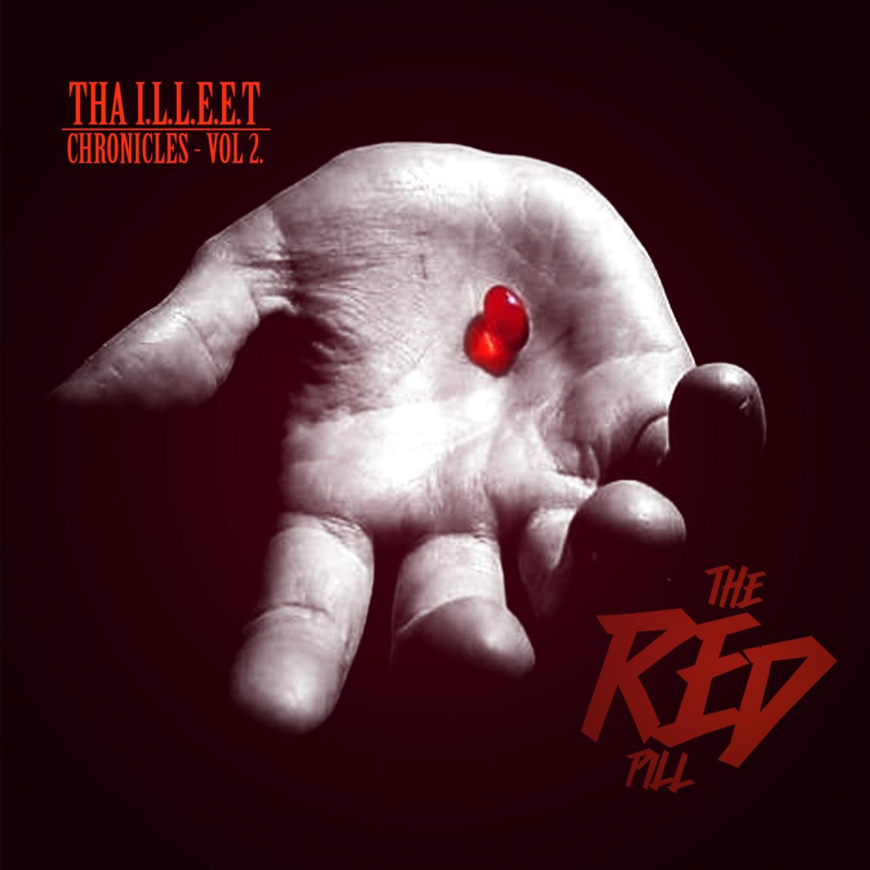 Tha I.L.L.E.E.T Chronicles - Vol. 2, The Red Pill