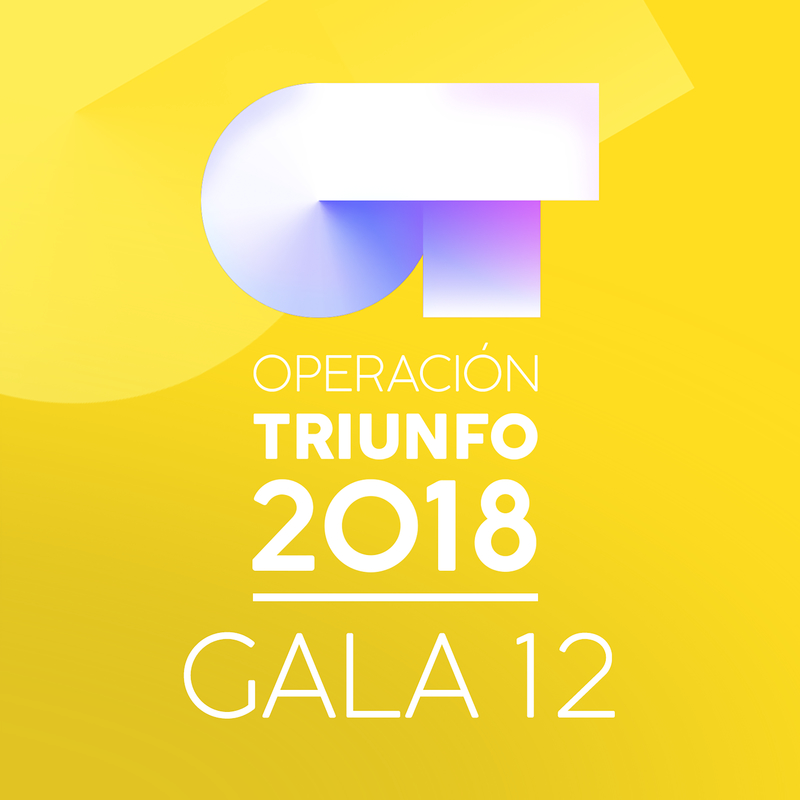OT Gala 12 Operacio n Triunfo 2018