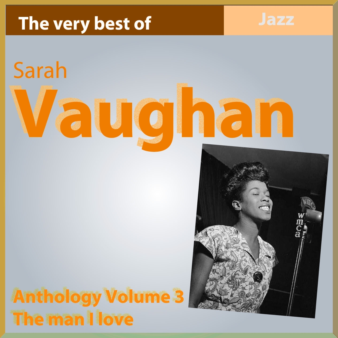 The Very Best of Sarah Vaughan: The Man I Love