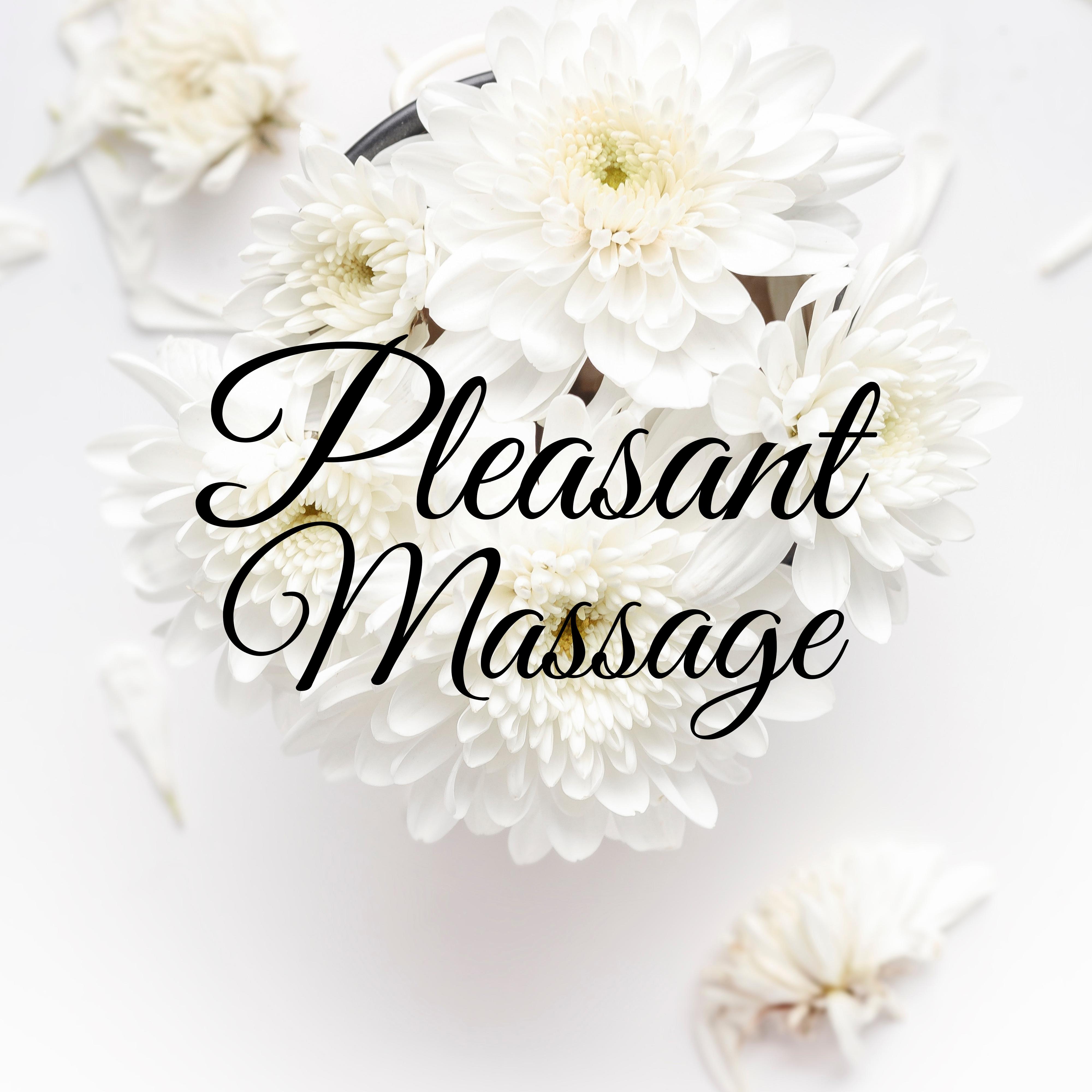 Pleasant Massage  Soft Music for Spa, Wellness, Massage Therapy, Zen Sounds, Meditate