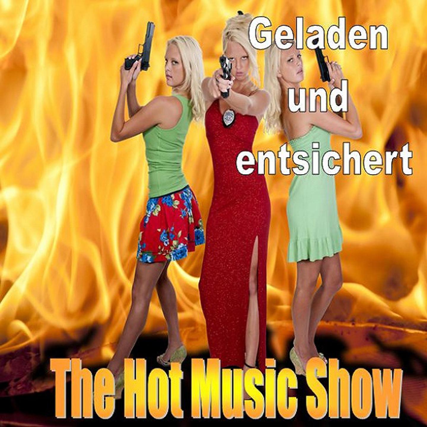 Geladen und entsichert (The Hot Music Show)