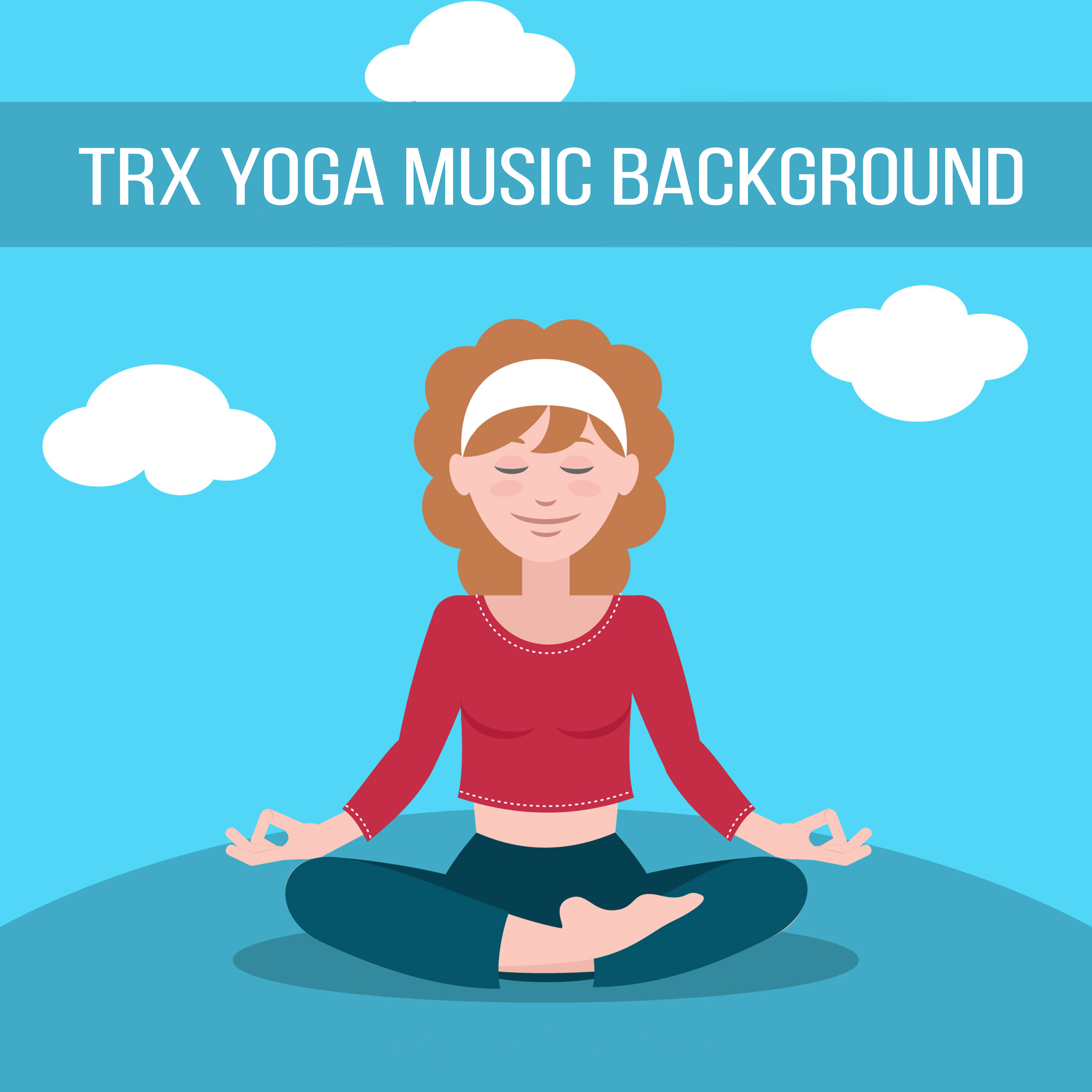 TRX Yoga Music Background