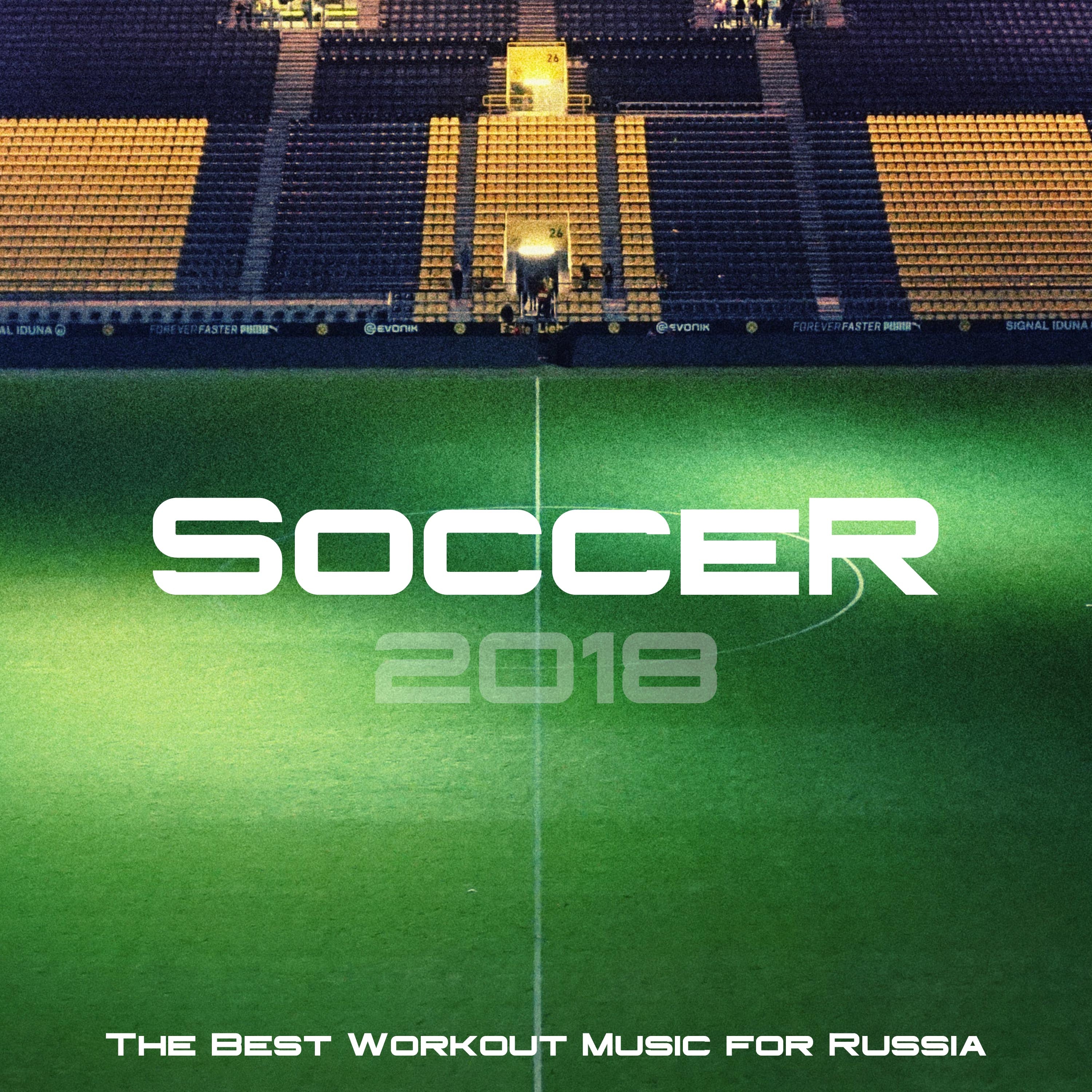 Soccer 2018 - The Best Workout Music for Russia