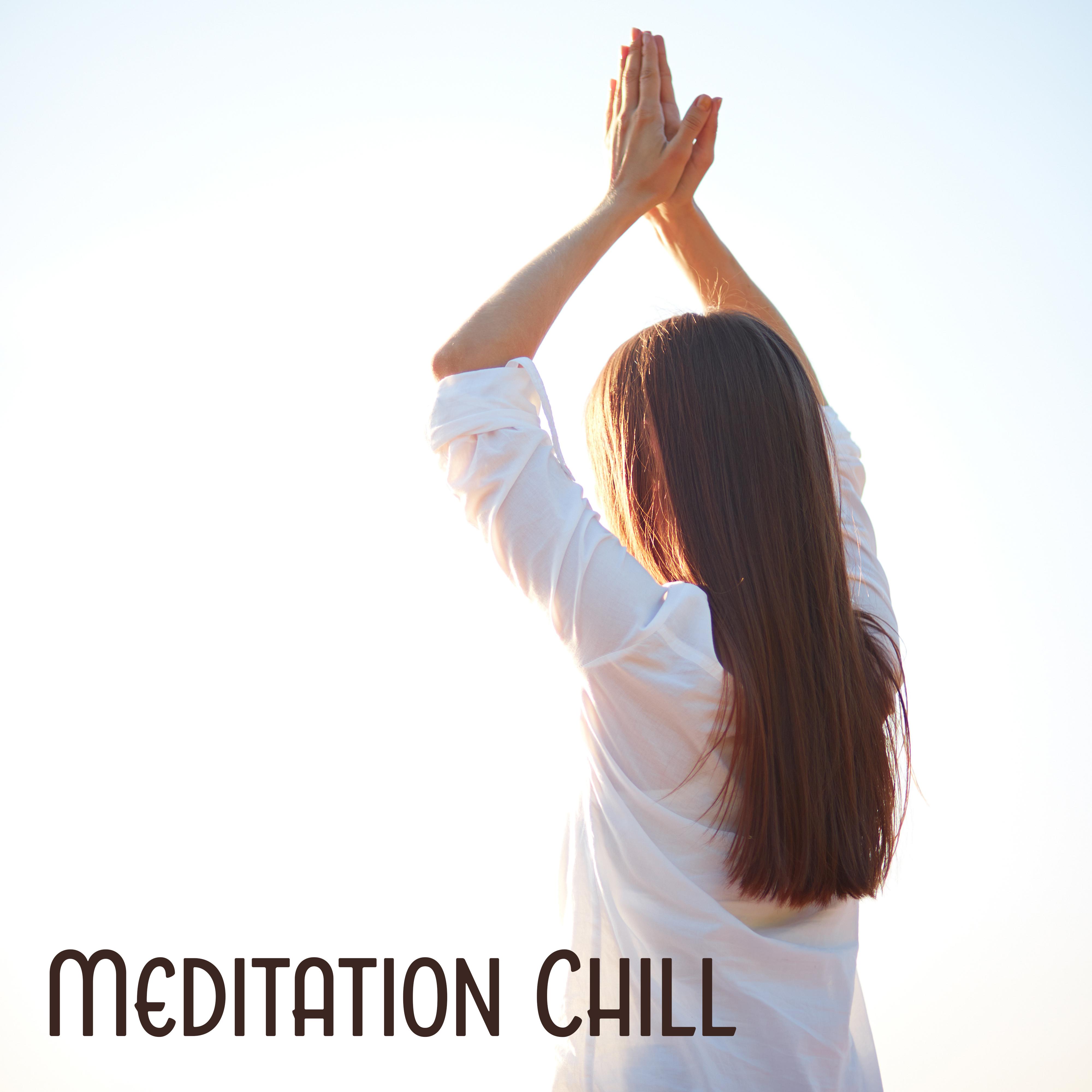 Meditation Chill  Relaxing Music, Sounds of Nature, Deep Meditation, Mantra, Zen, Yoga for Beginners