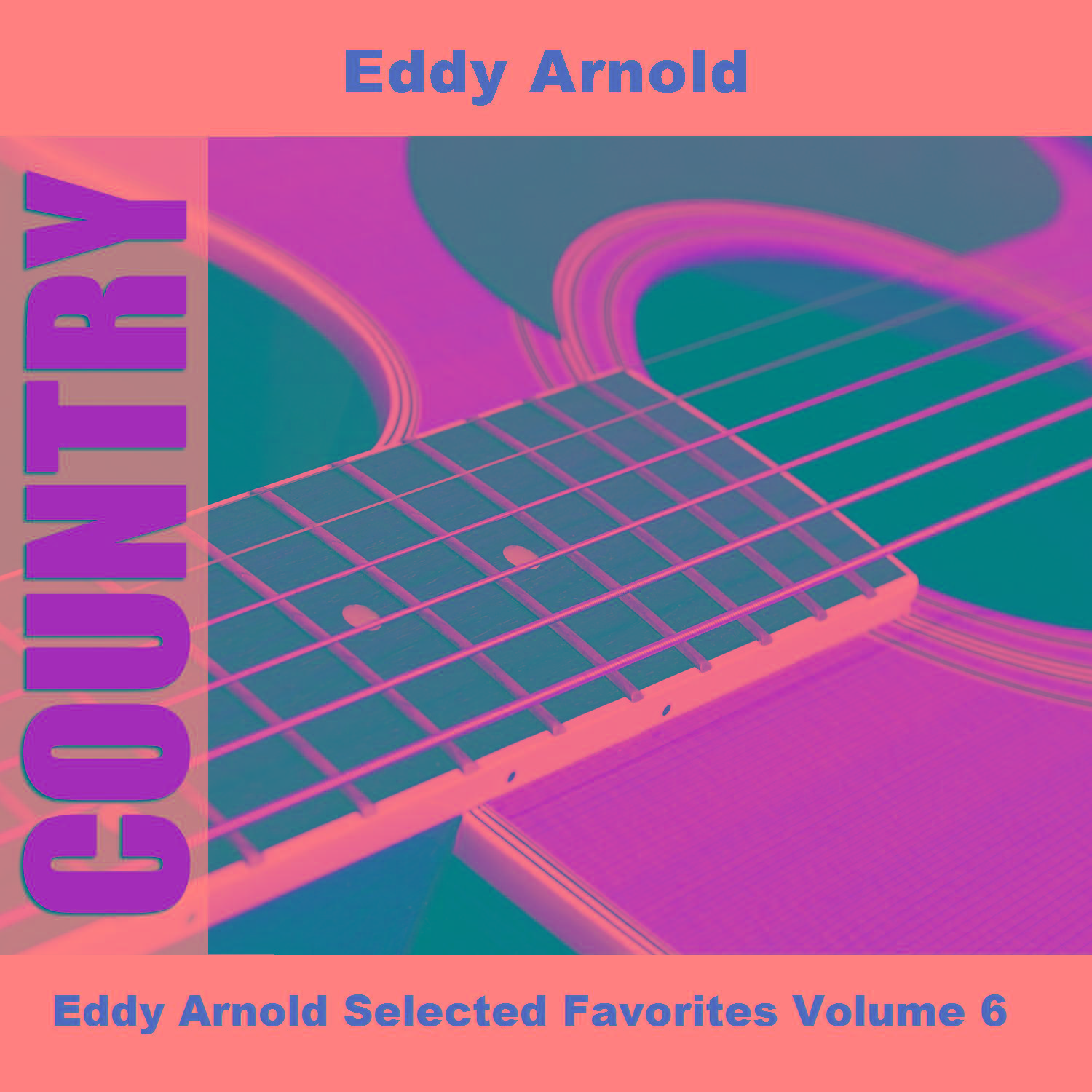 Eddy Arnold Selected Favorites Volume 6