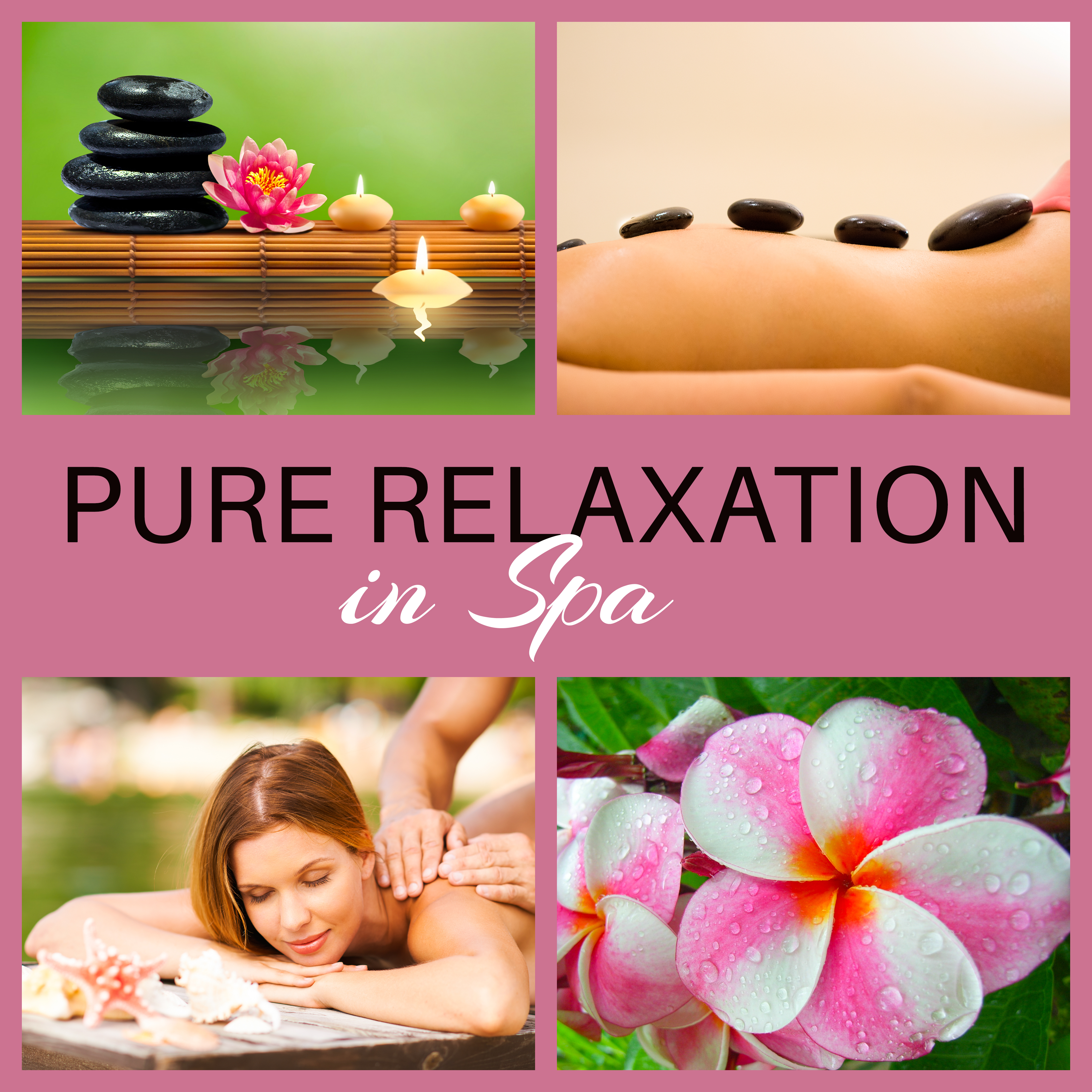 Pure Relaxation in Spa  Massage Music, Wellness, Stress Relief, Healing Music, Soft Nature Sounds to Calm Down, Soothing Spa