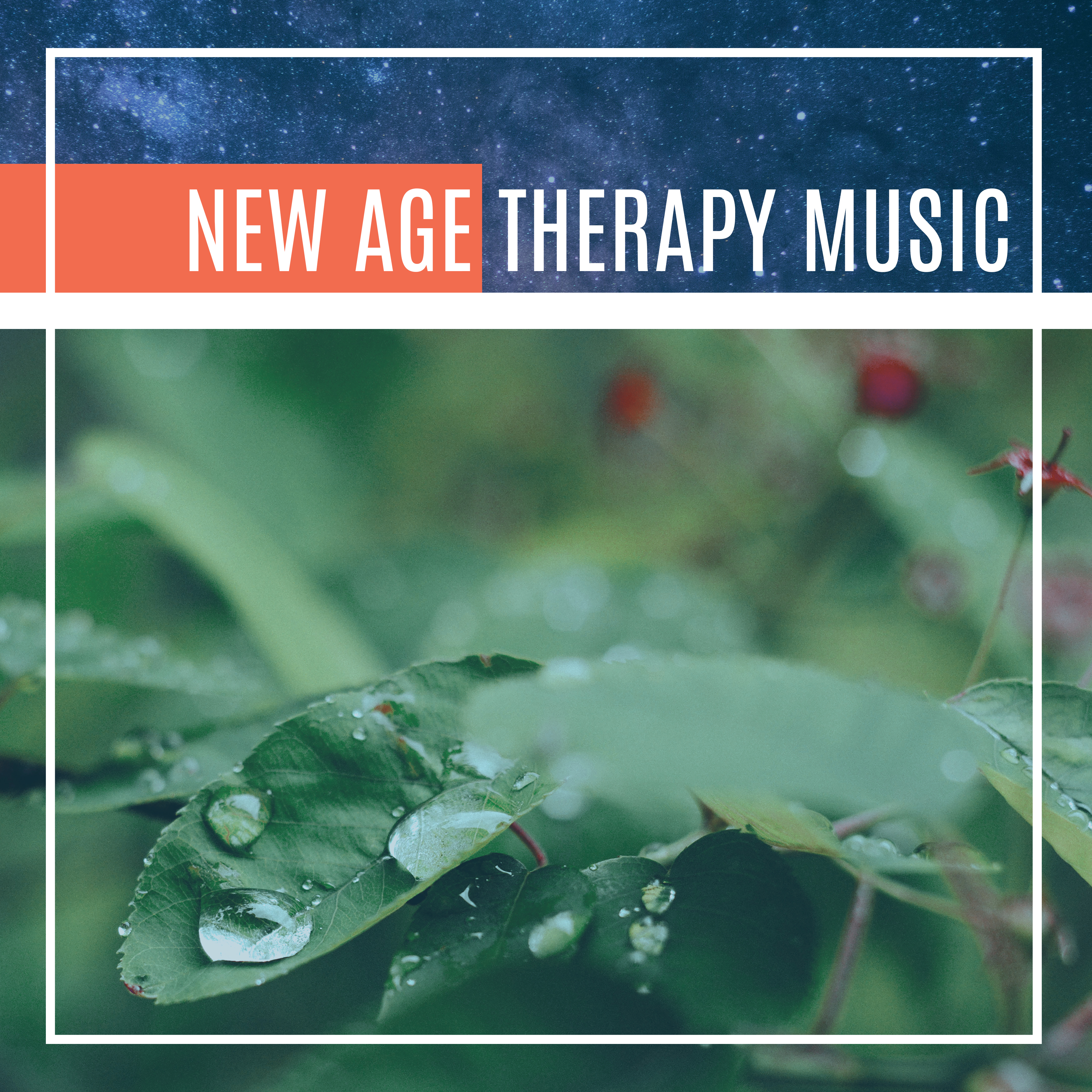 New Age Therapy Music  Calming Sounds of Nature, Helpful for Relaxation, Feel Better, Relaxing Music