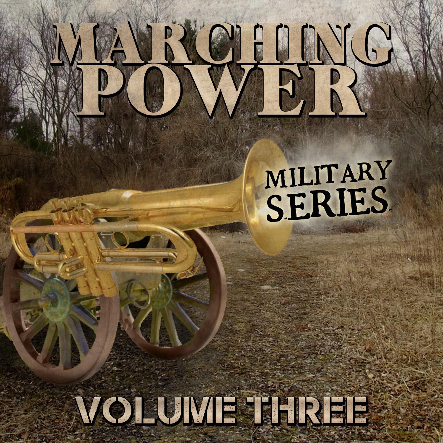 Marching Power - Military Series, Vol. 3