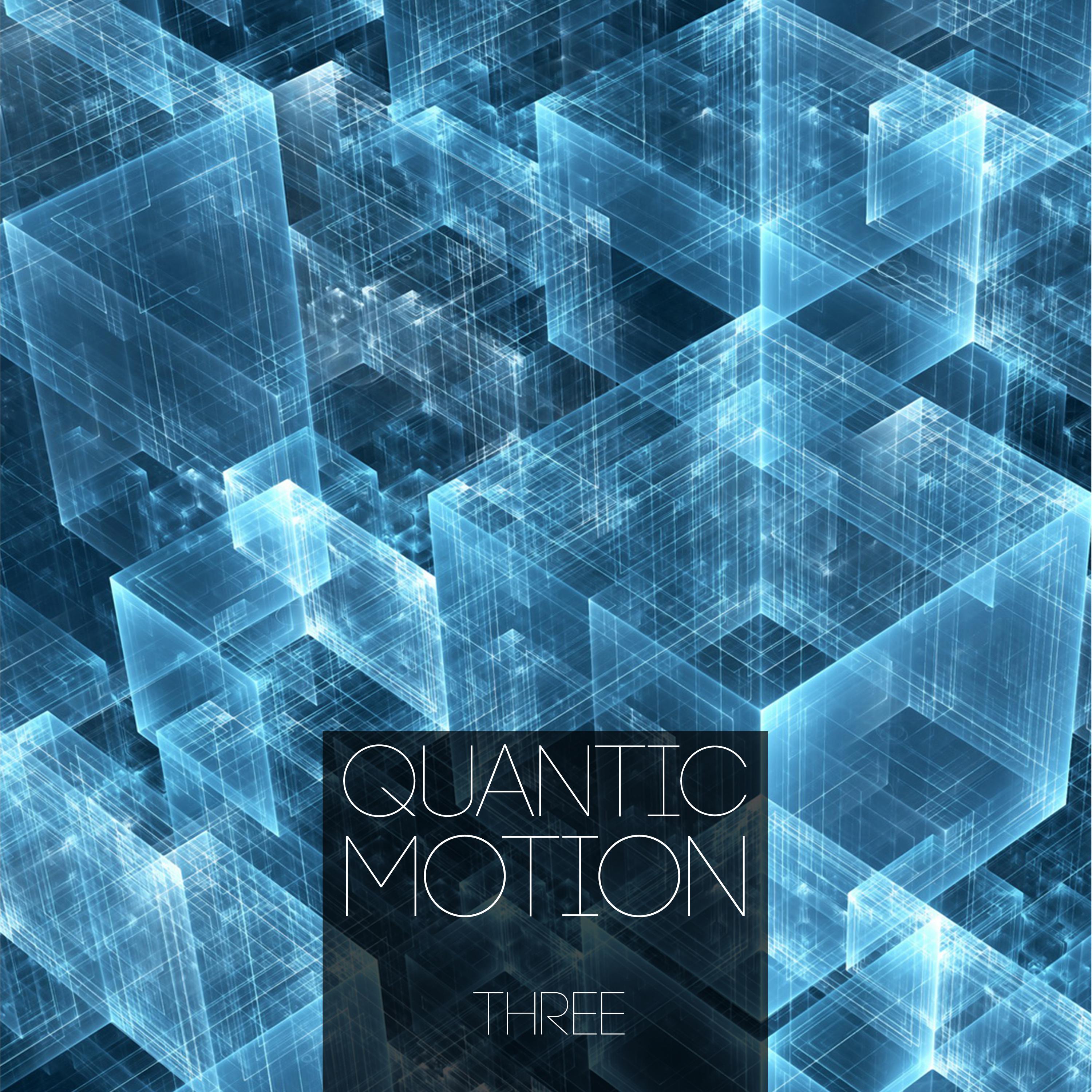 Quantic Motion, Vol. 3