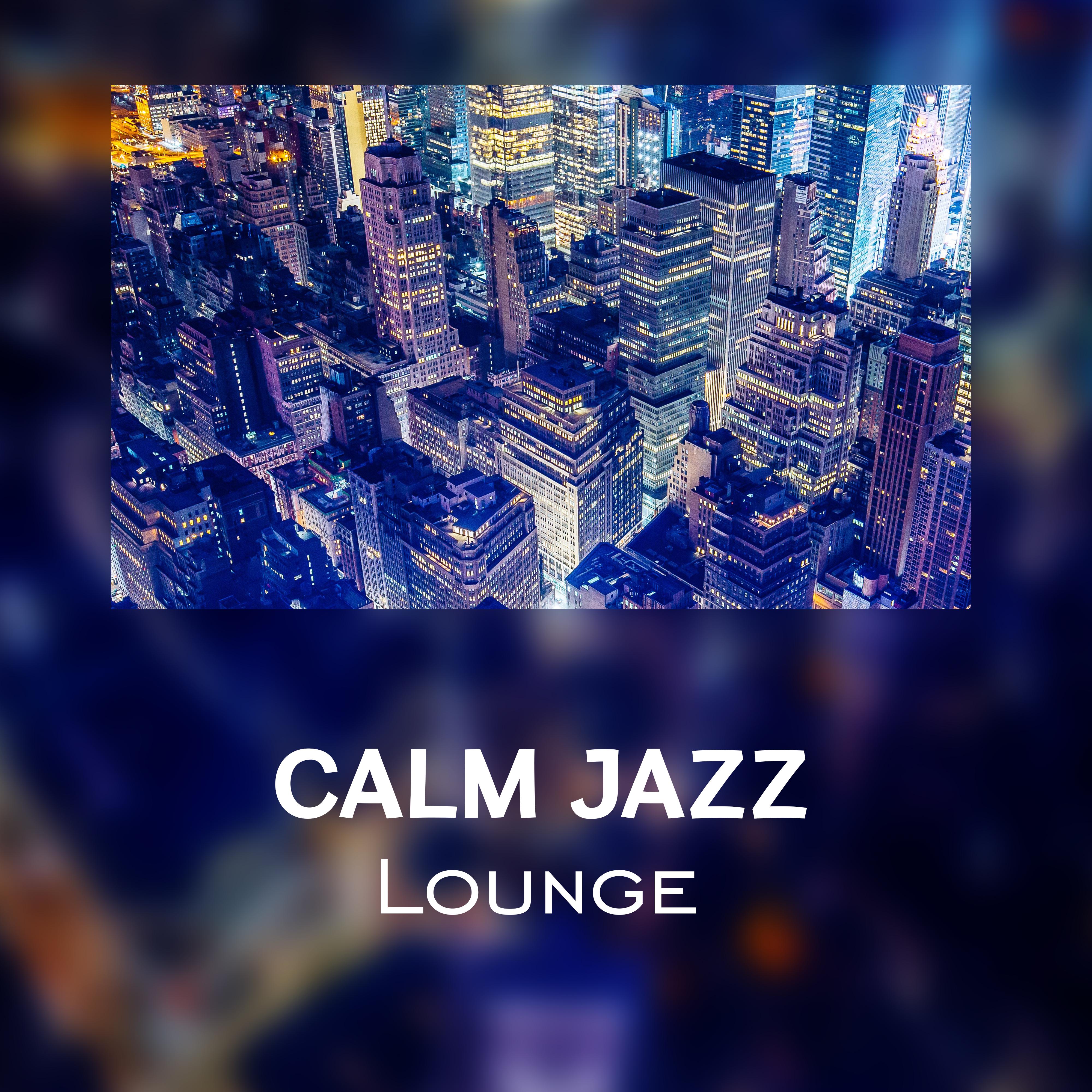 Calm Jazz Lounge  Soothing Jazz Compilation, Instrumental Music, Lounge 2017