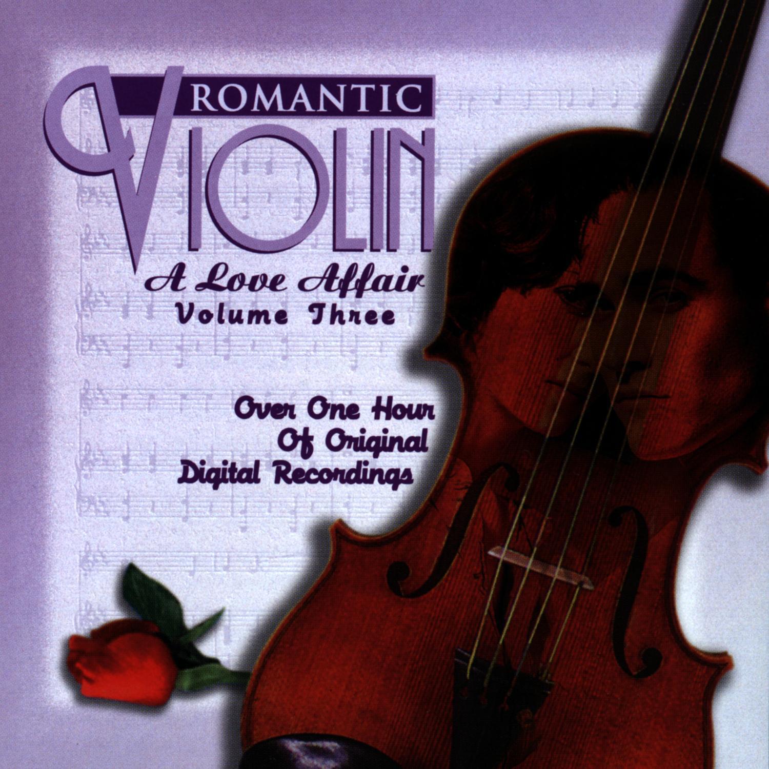 Romantic Violin: A Love Affair (Vol. 3)