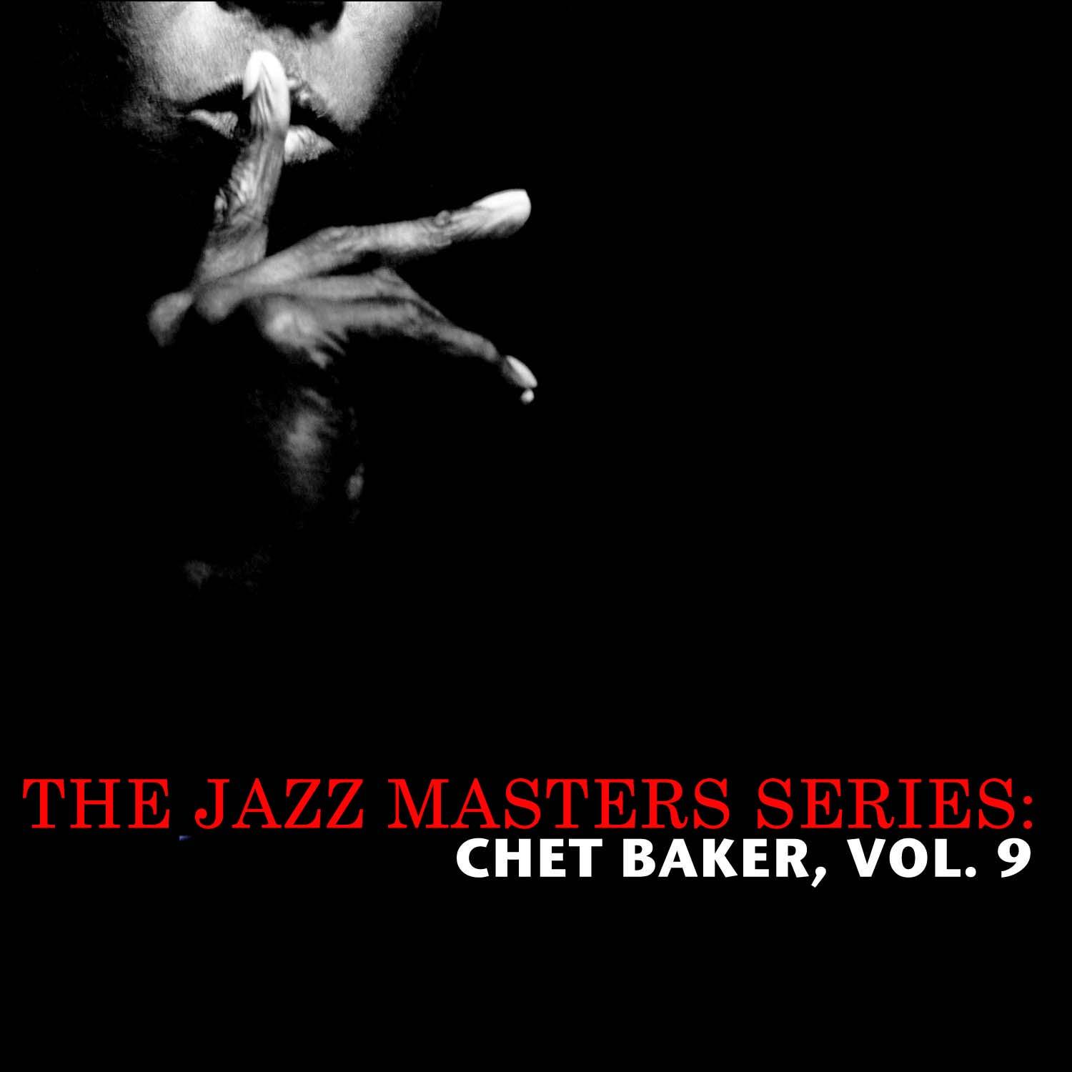 The Jazz Masters Series: Chet Baker, Vol. 9