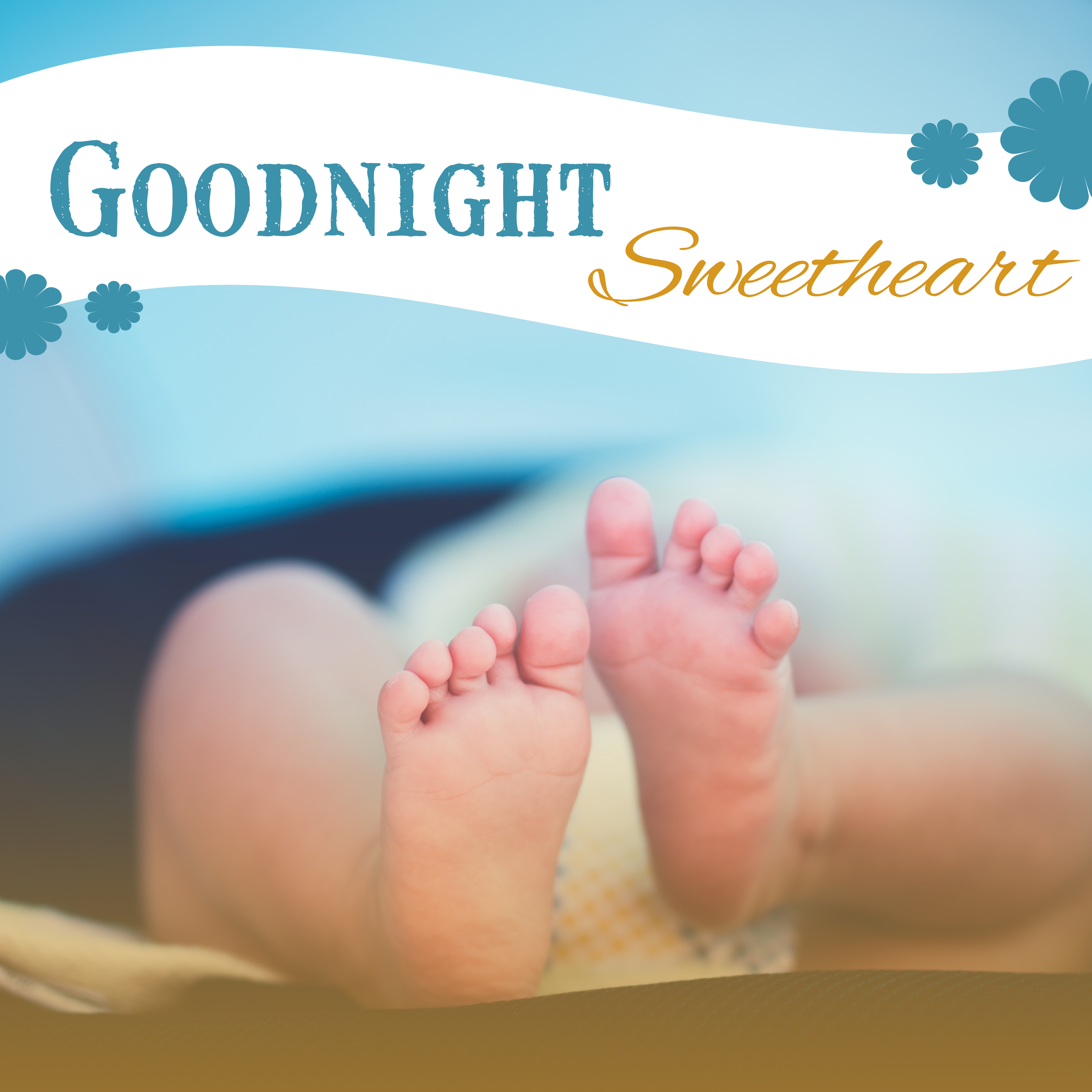 Goodnight Sweetheart  Healing Lullabies for Baby, Pure Sleep, Bedtime, Restful, Calming Melodies to Bed, Peaceful Dreams, Quiet Child
