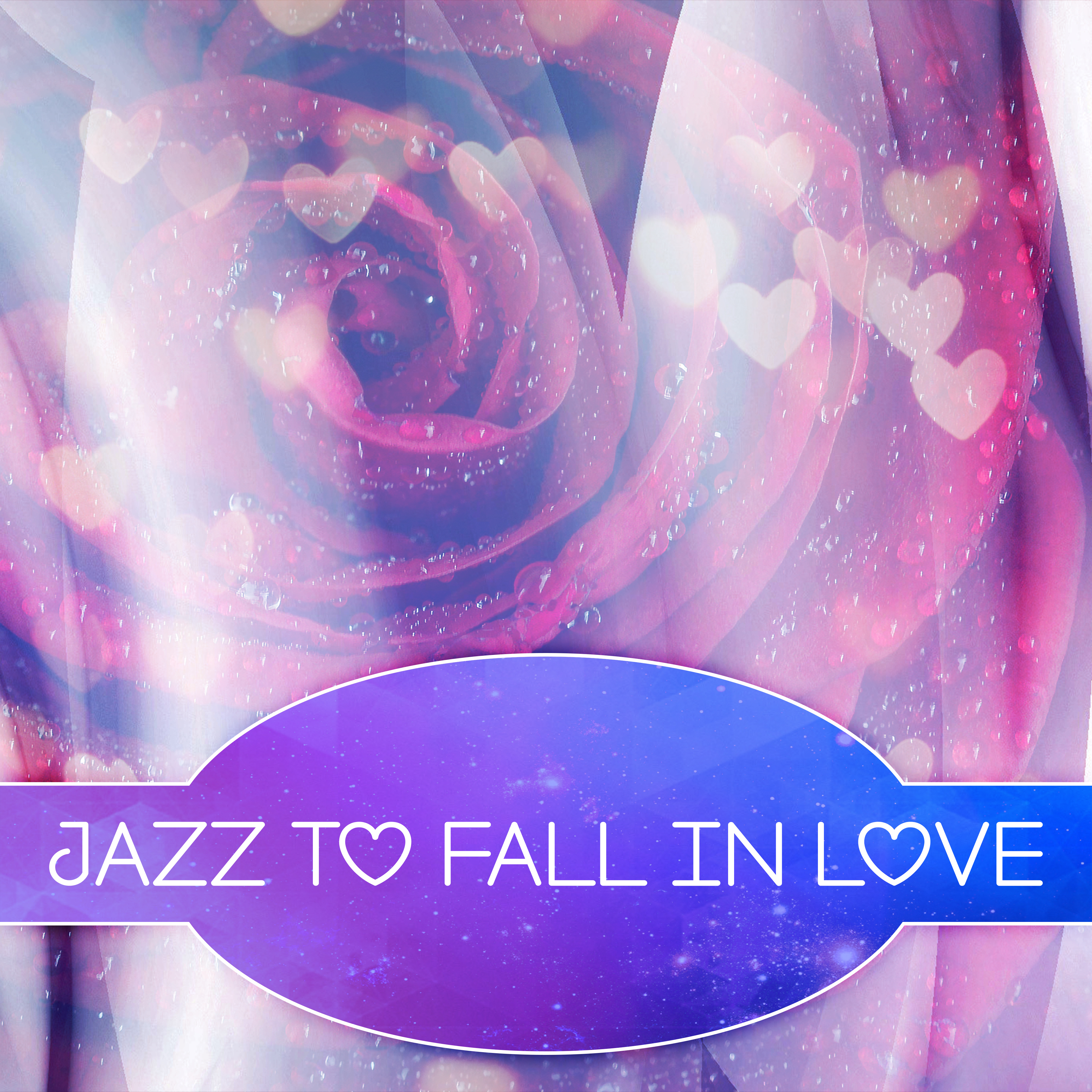 Jazz to Fall in Love  Romantic Jazz Music, Shades of Jazz, Easy Listening, Piano Music, Love Music, Background Sounds