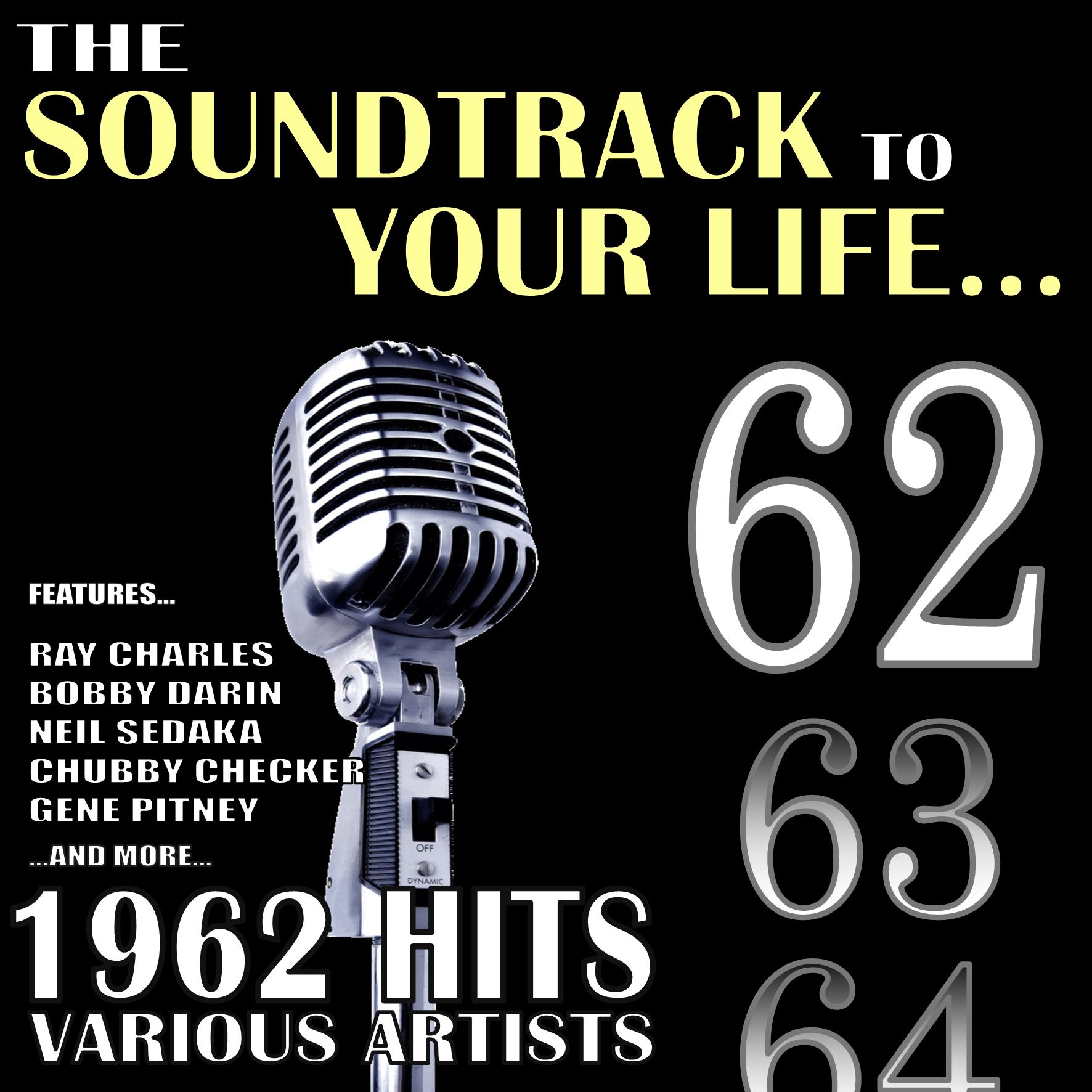 The Soundtrack to Your Life:1962 Hits