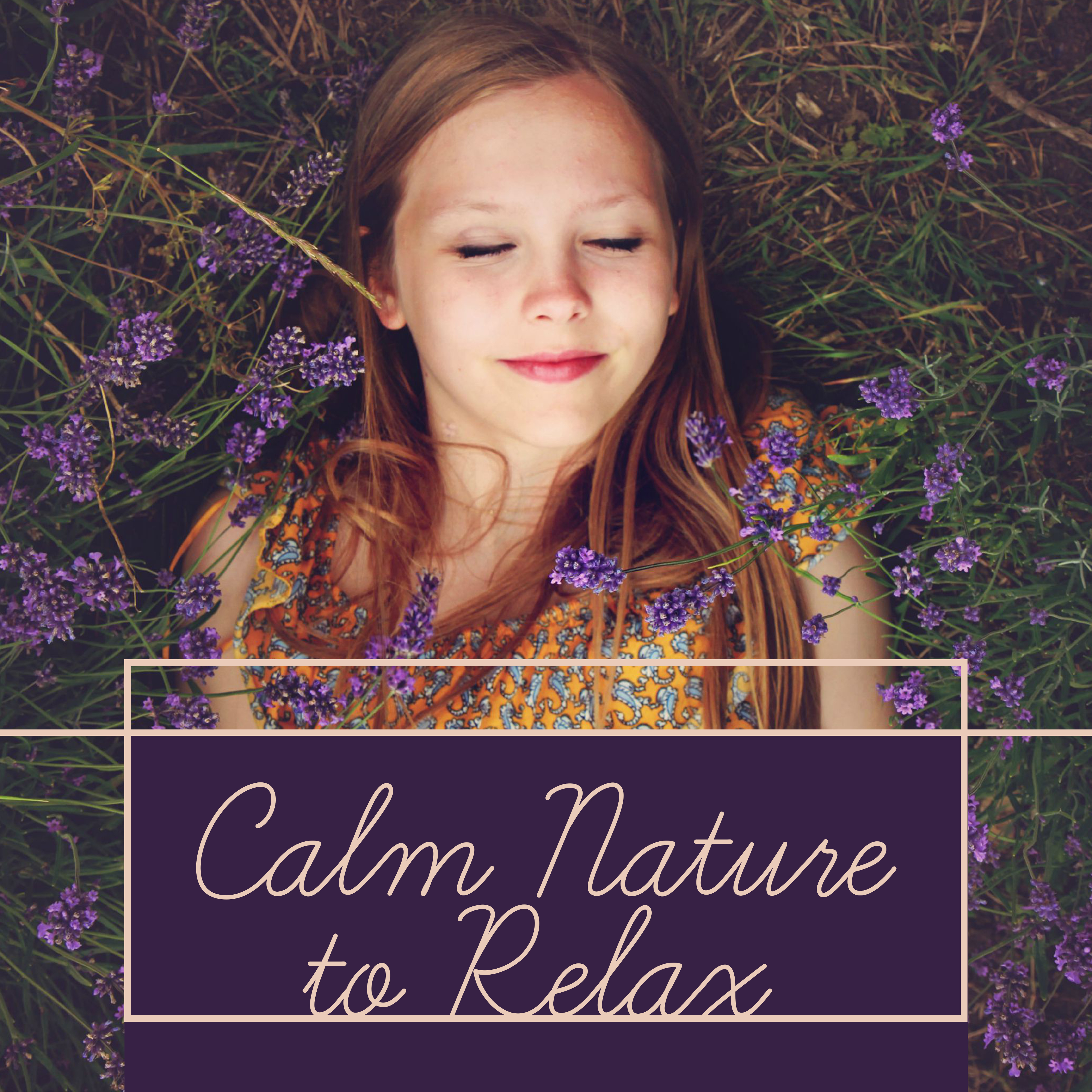 Calm Nature to Relax  Stress Relief, Nature Music, Harmony Waves, Healing Sounds