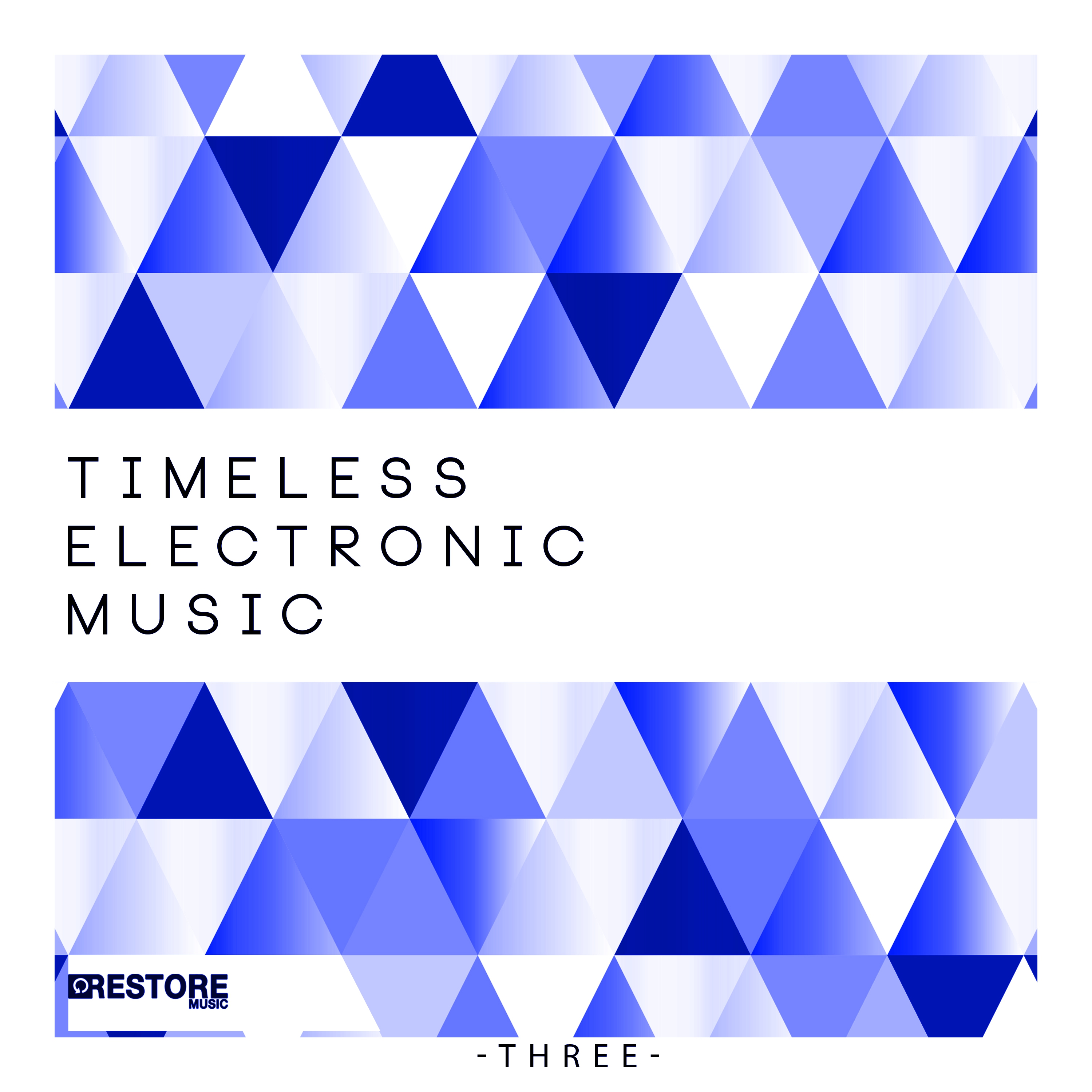 Timeless Electronic Music, Vol. 3