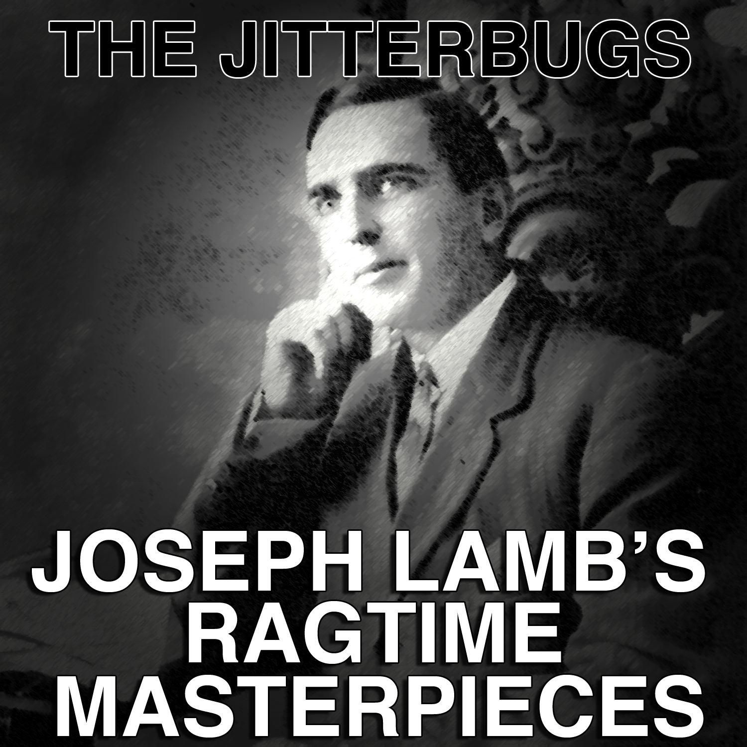 Joseph Lamb's Ragtime Masterpieces