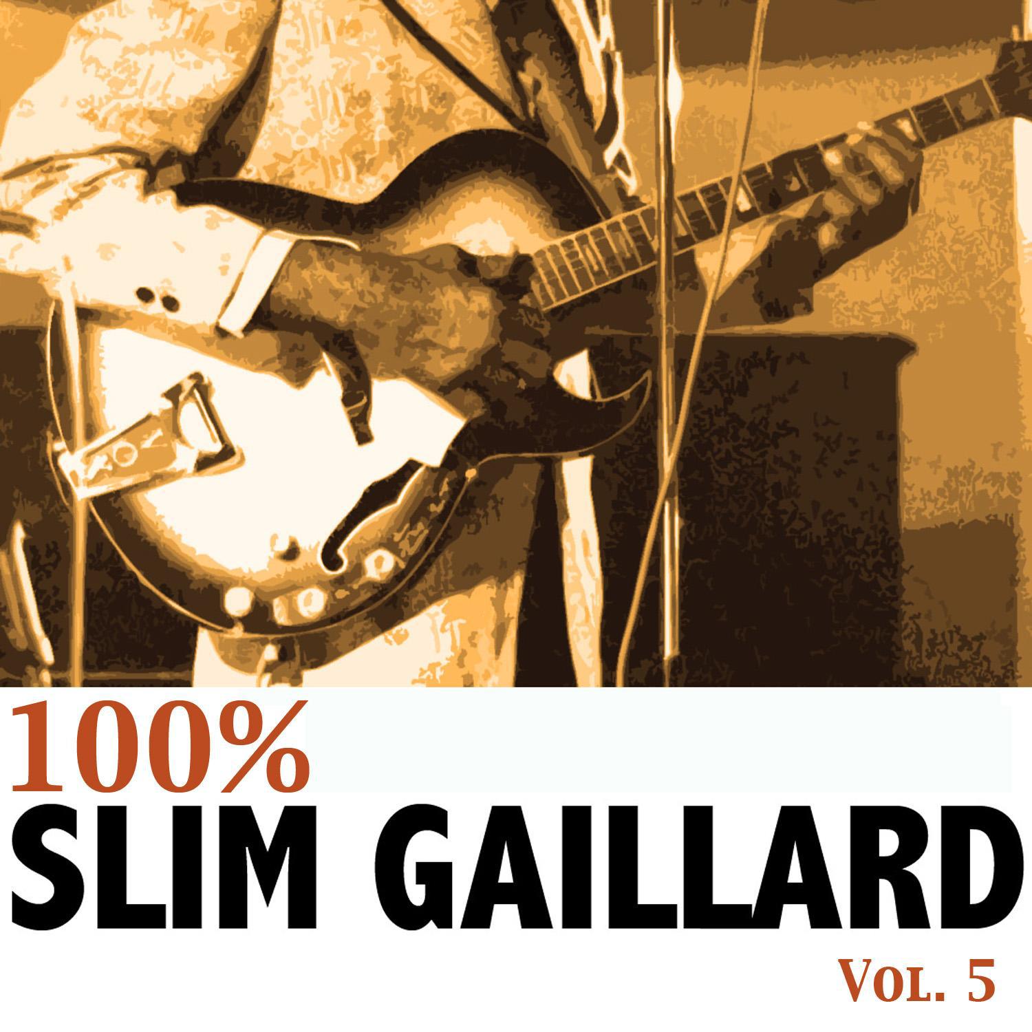 100% Slim Gaillard, Vol. 5