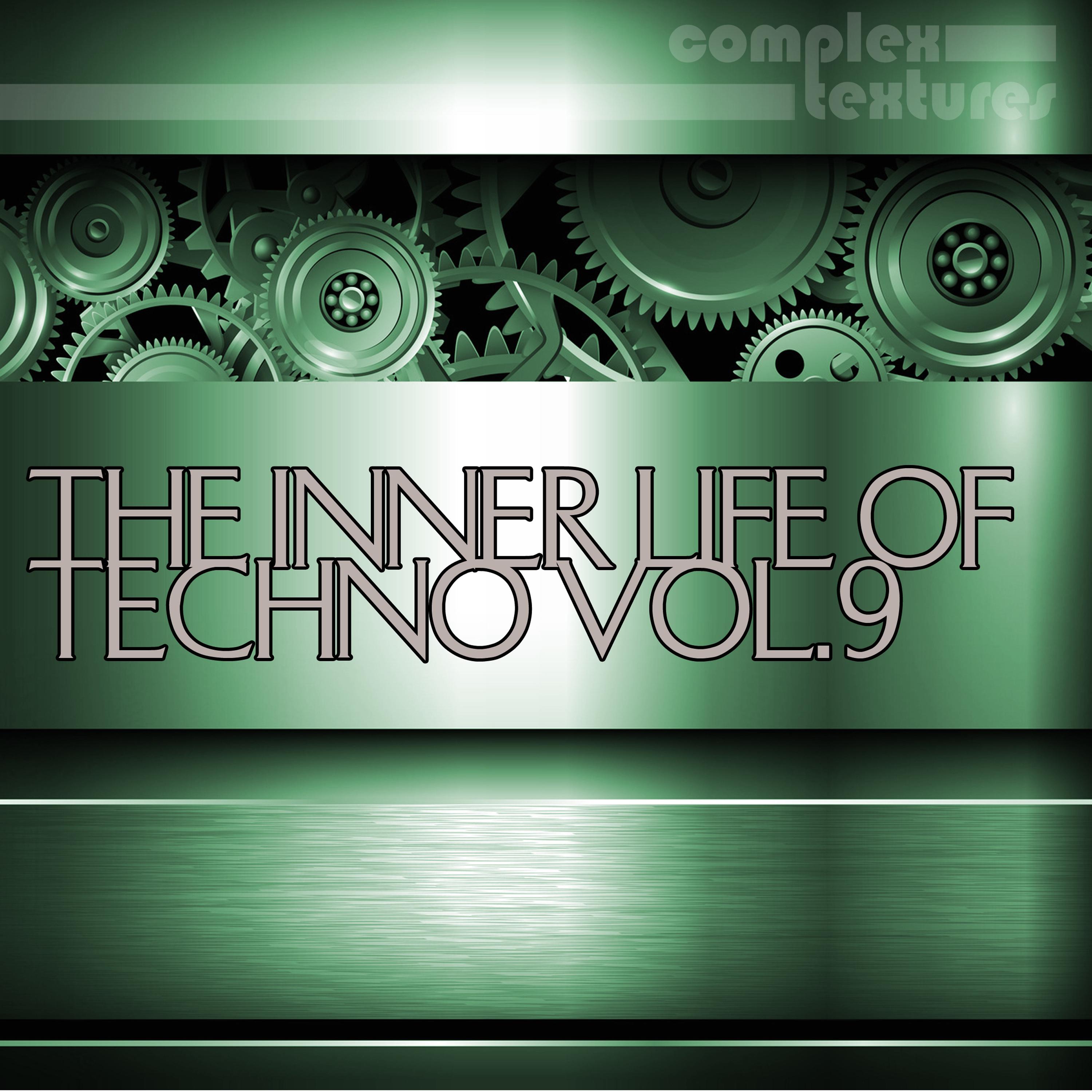 The Inner Life of Techno, Vol. 9