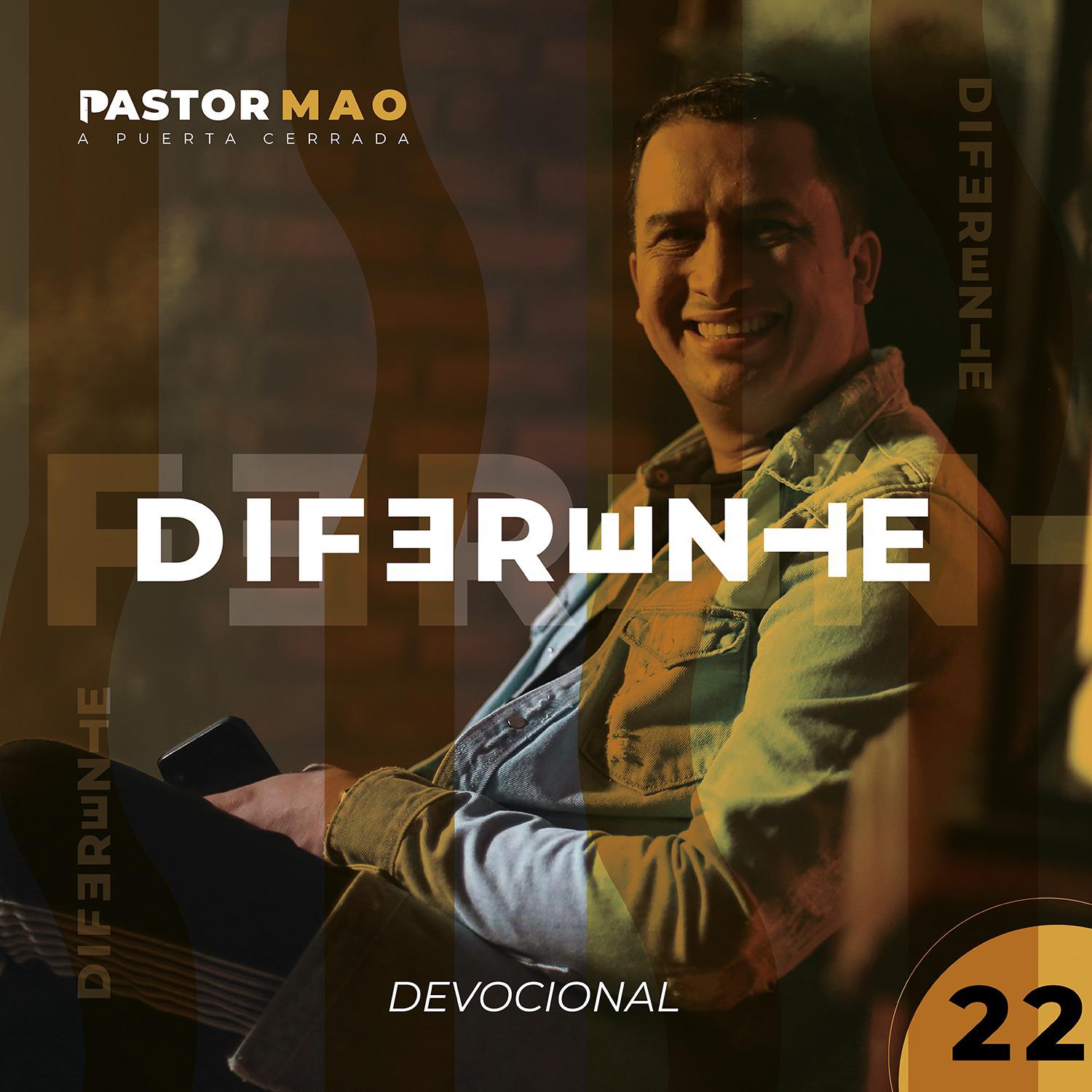 Devocional a Puerta Cerrada, Diferentes 22