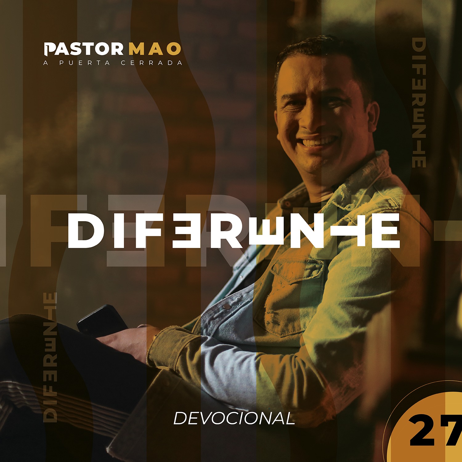 Devocional a Puerta Cerrada, Diferentes 27