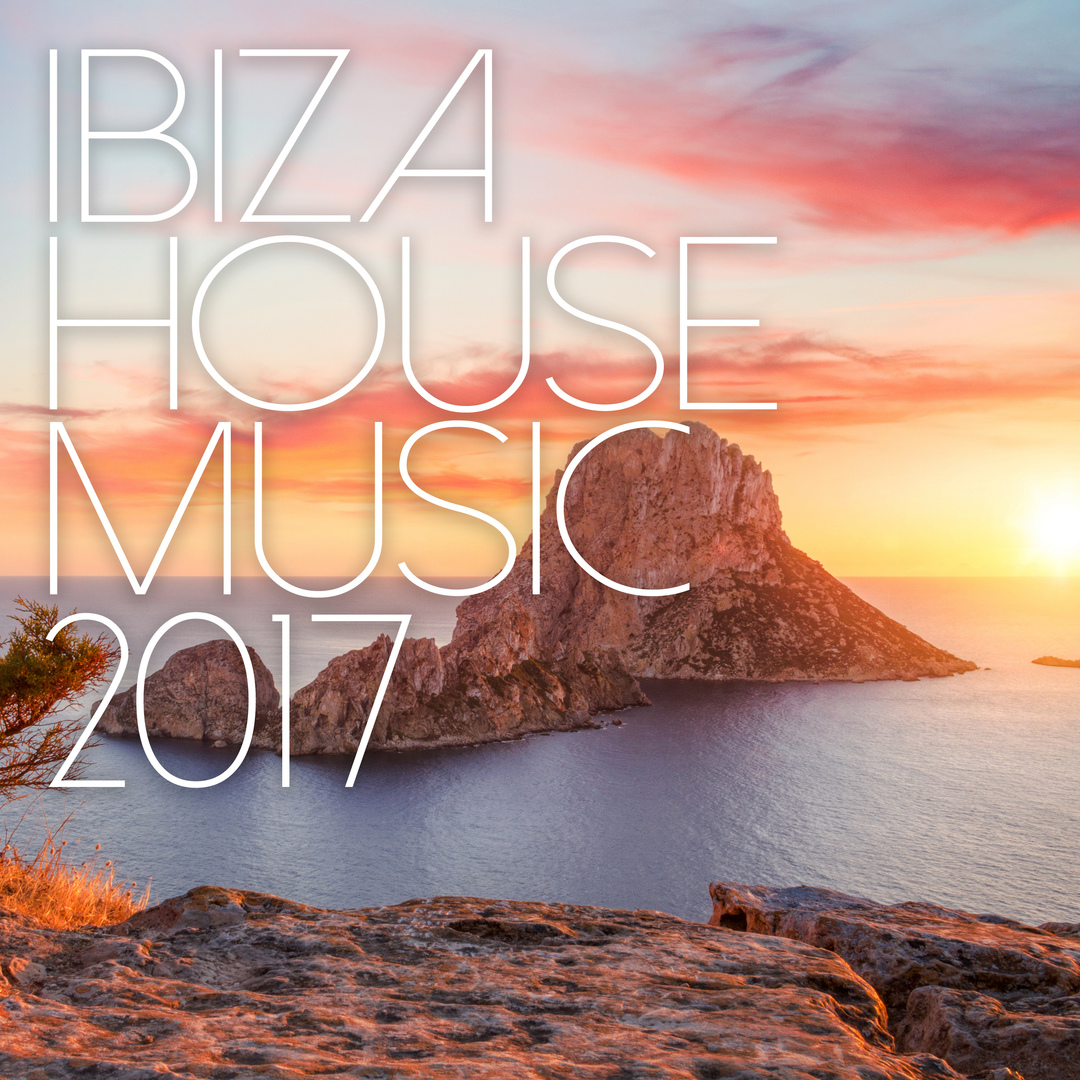 Ibiza House Music 2017