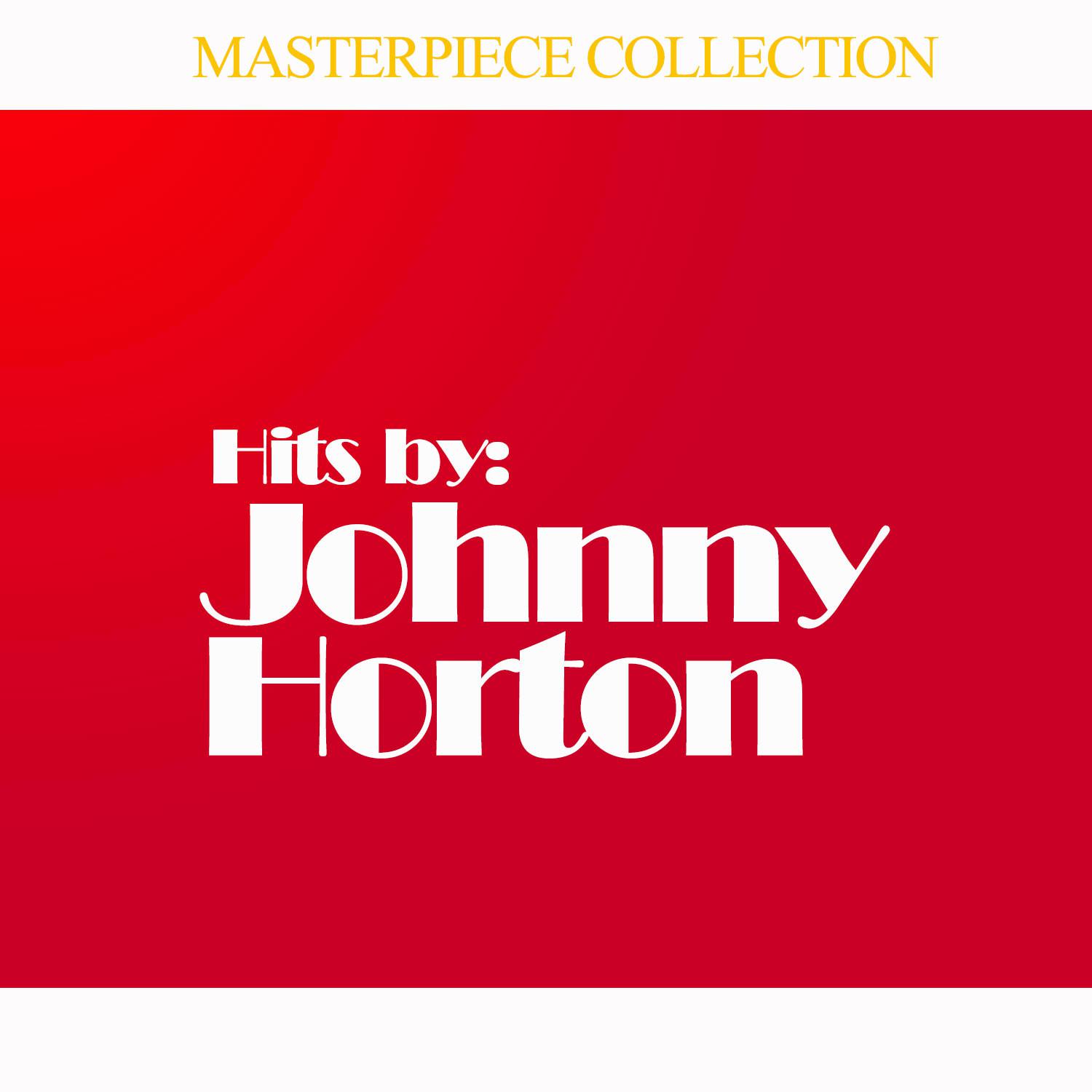 Hits by Johnny Horton