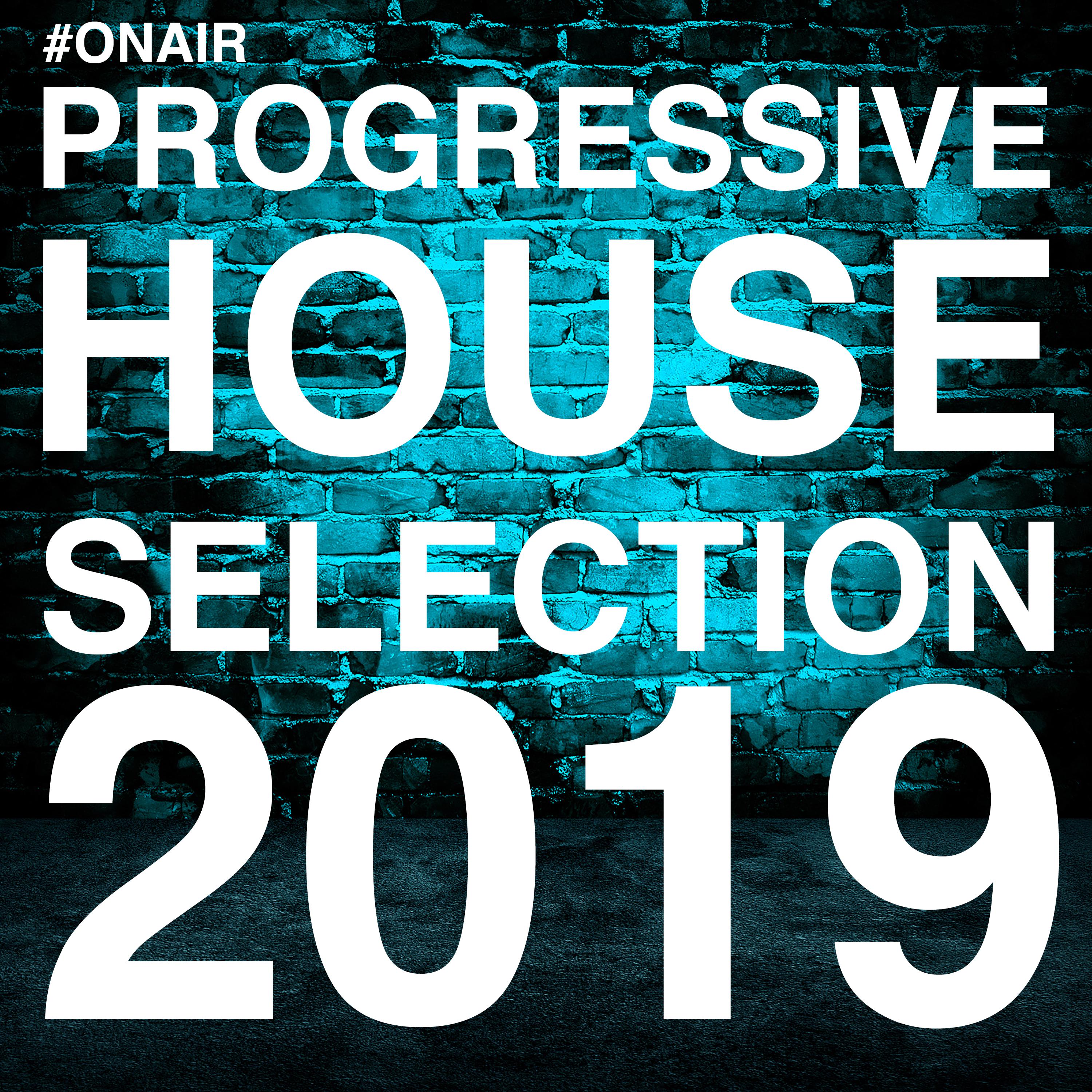 On Air Progressive House Selection 2019