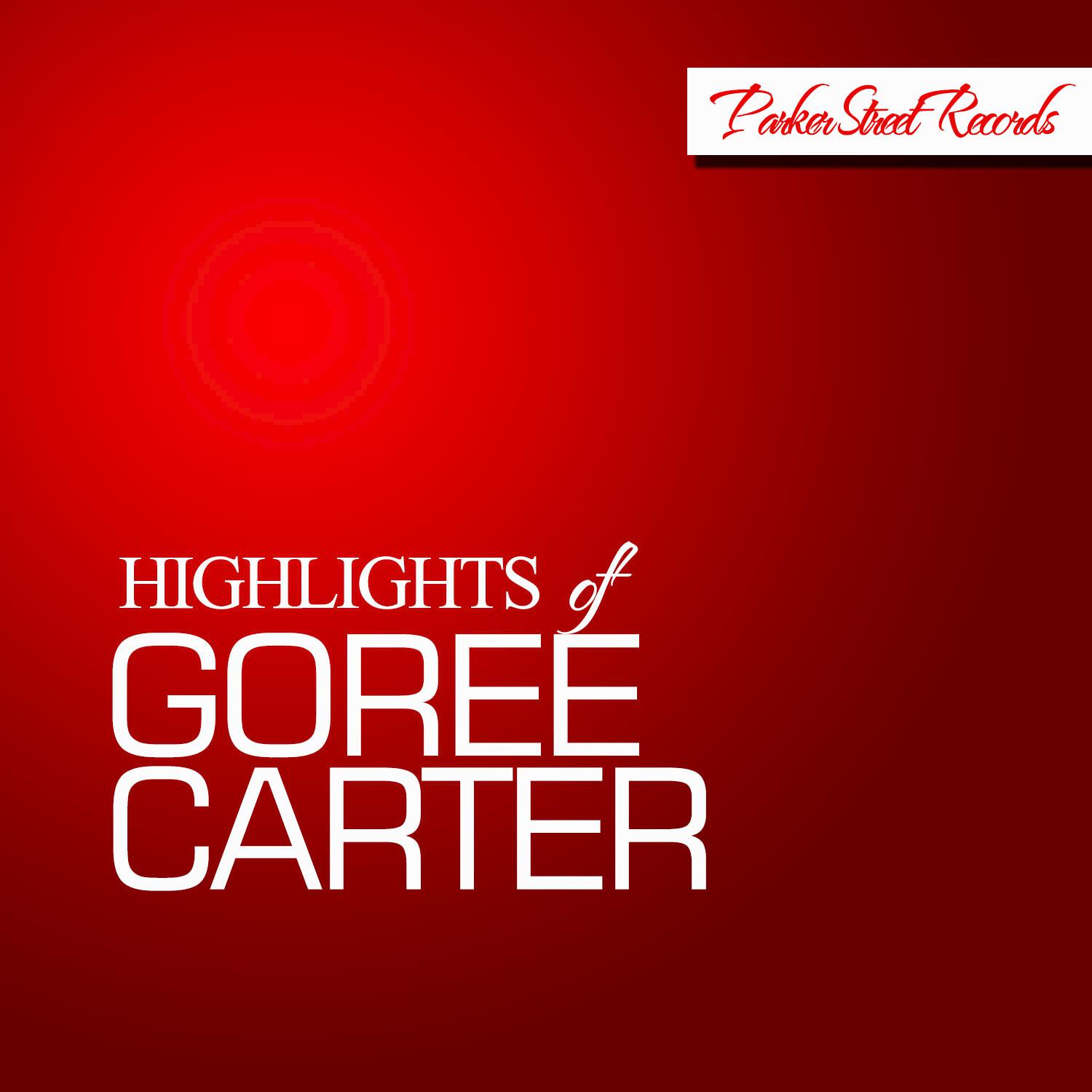 Highlights of Goree Carter