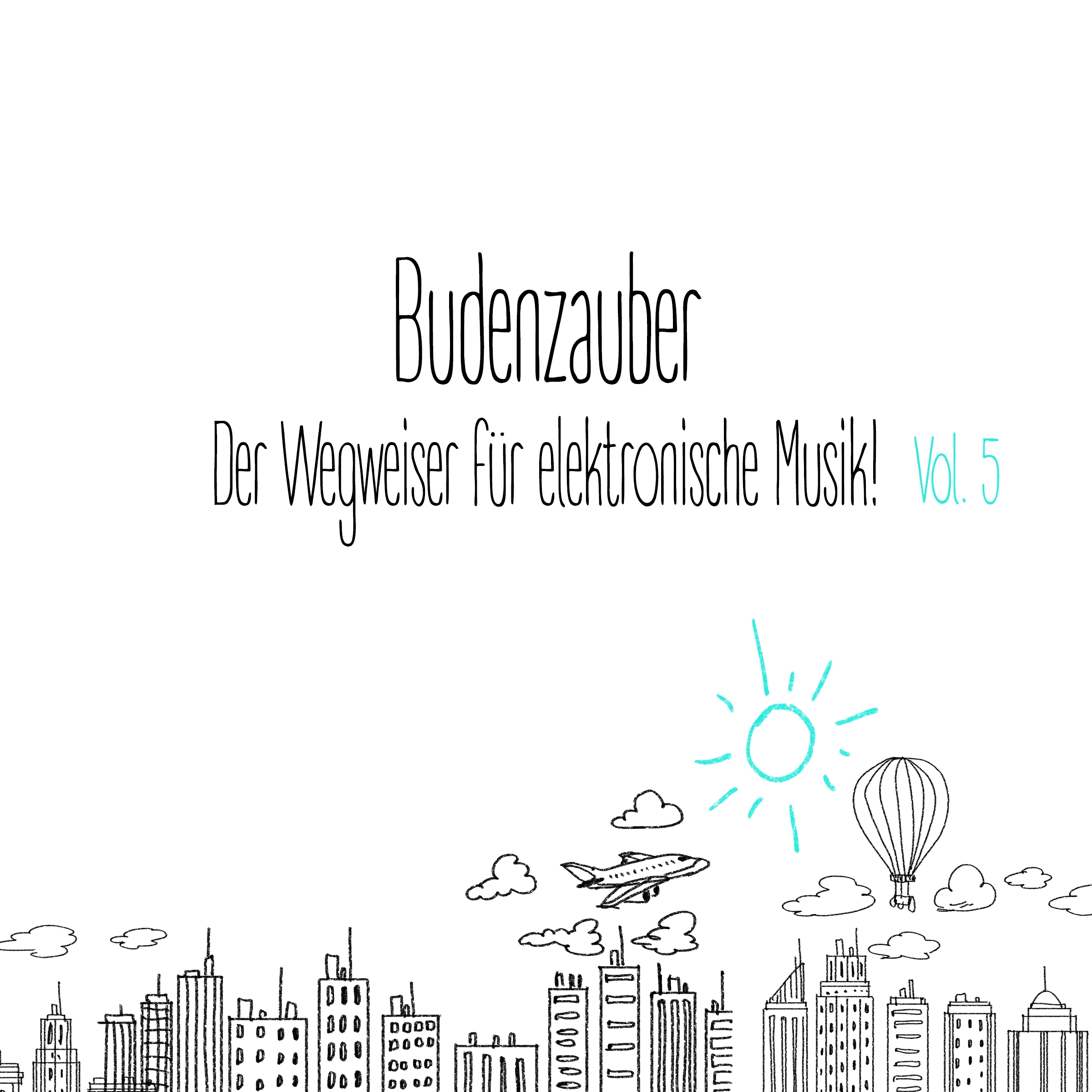 Budenzauber, Vol. 5  Der Wegweiser fü r elektronische Musik