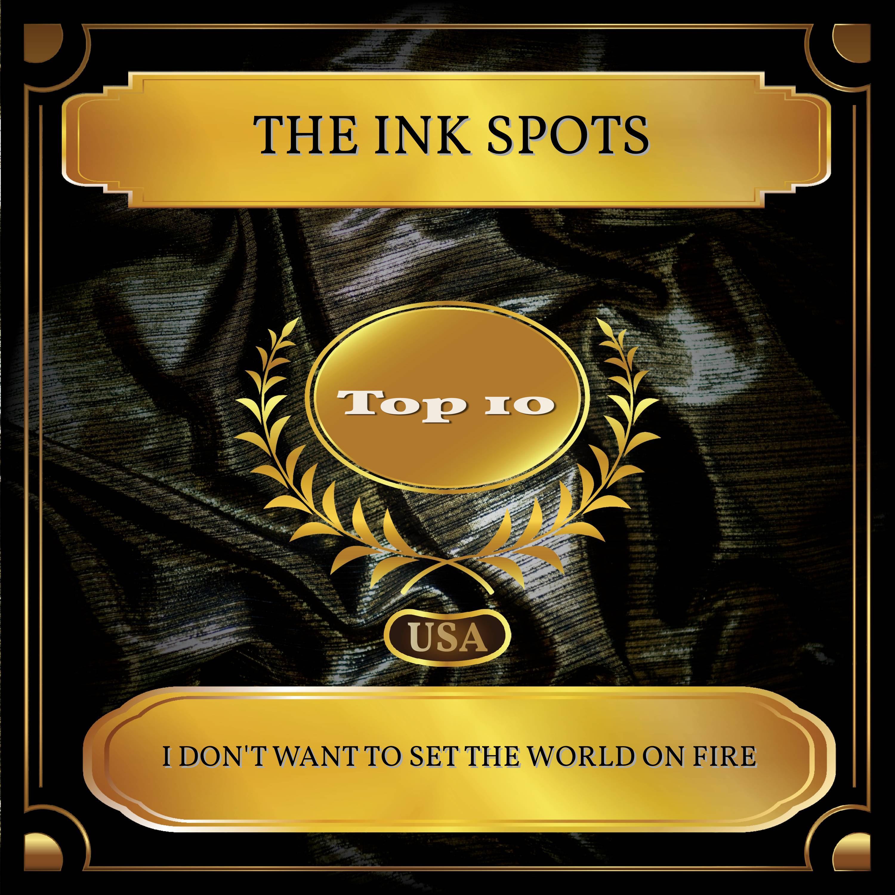 I Don't Want To Set The World On Fire (Billboard Hot 100 - No. 04)