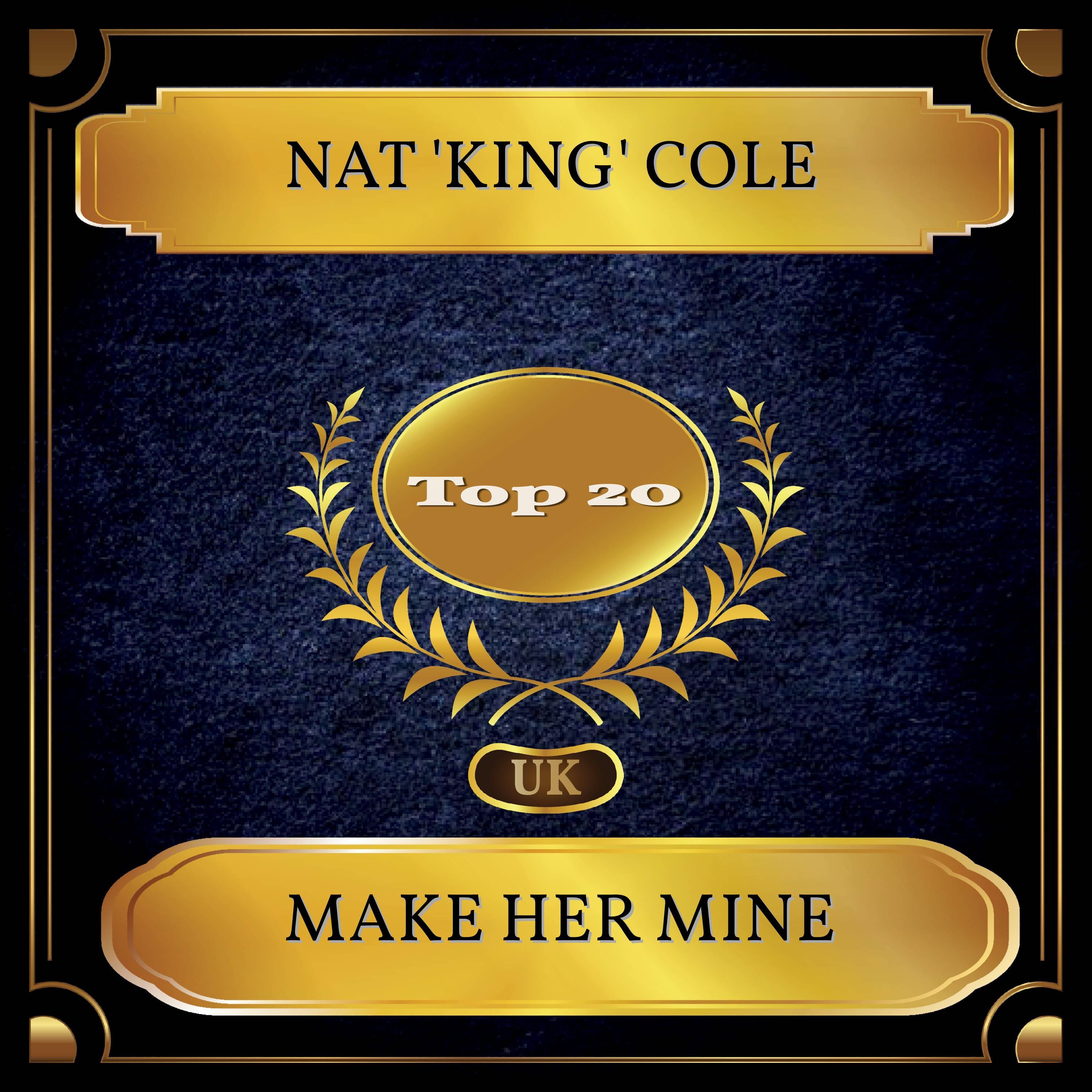 Make Her Mine (UK Chart Top 20 - No. 11)