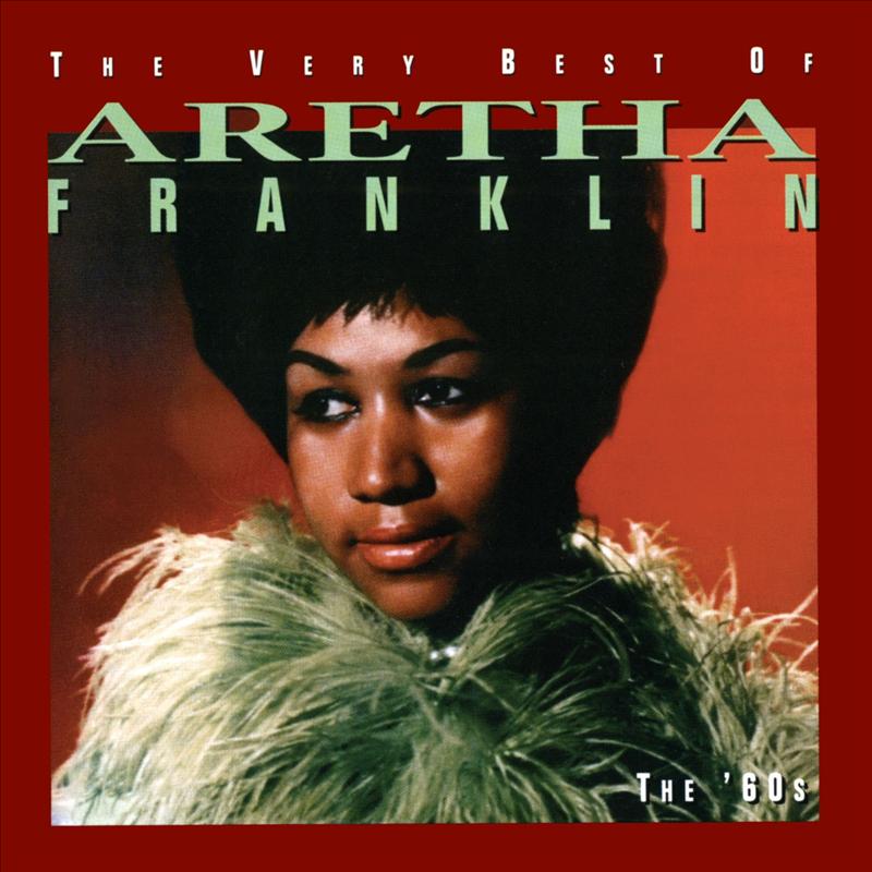 The Very Best Of Aretha Franklin - The 60's