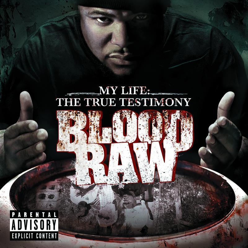 CTE Presents Blood Raw My Life The True Testimony