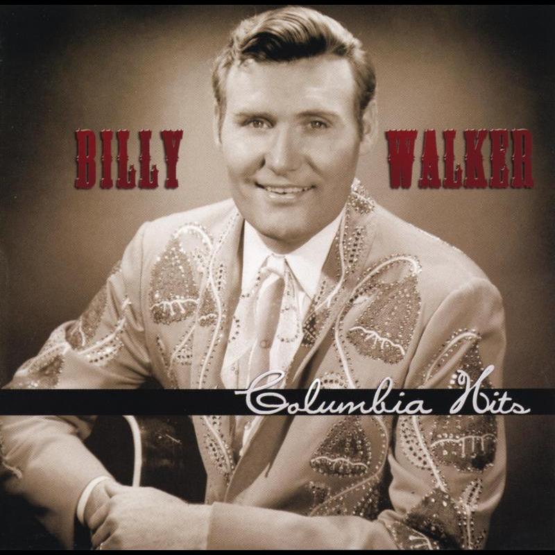 Billy Walker: Columbia Hits