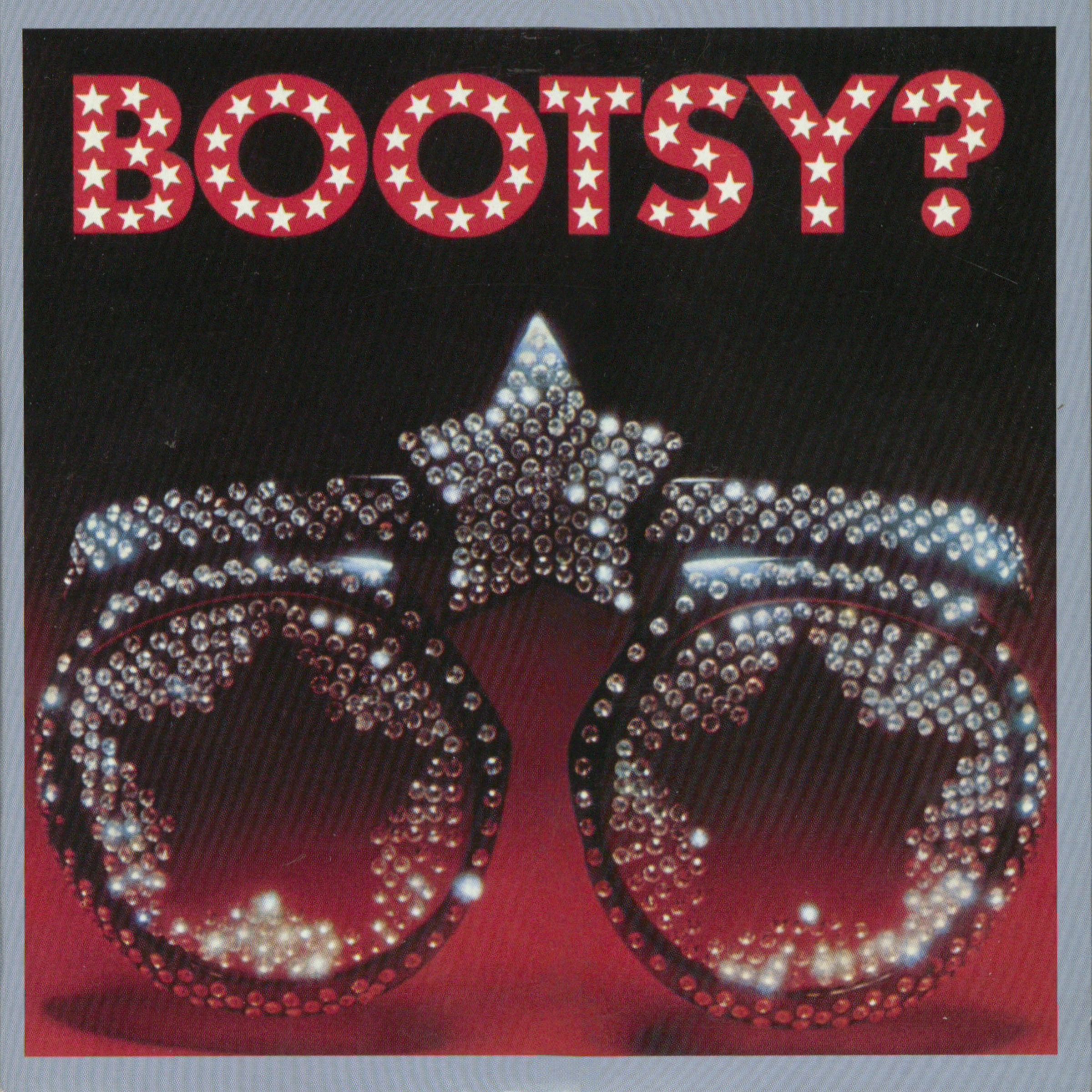 Bootsy What's The Name Of This Town